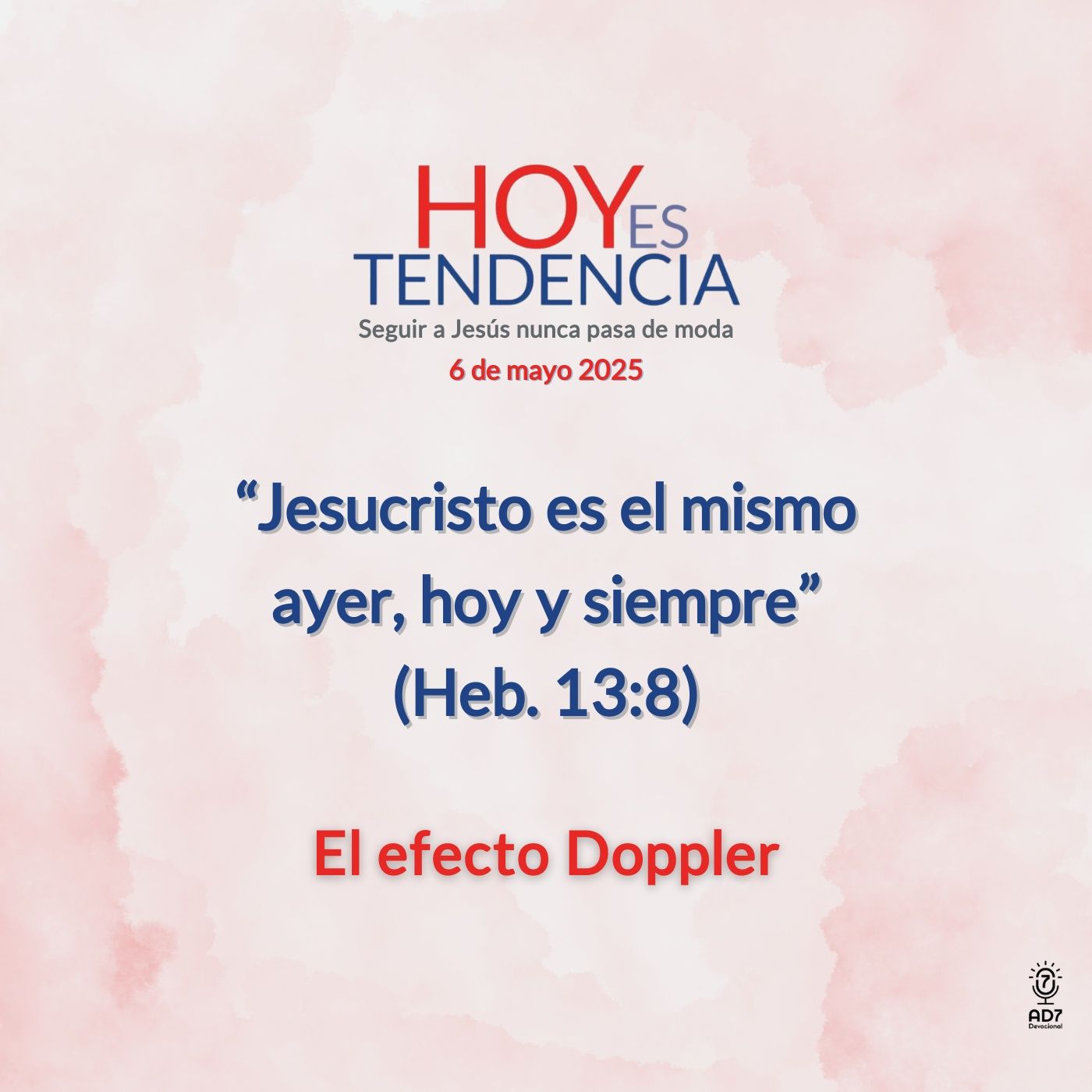 El efecto Doppler ~ Devocional de Jóvenes ~ 6 de mayo 2025