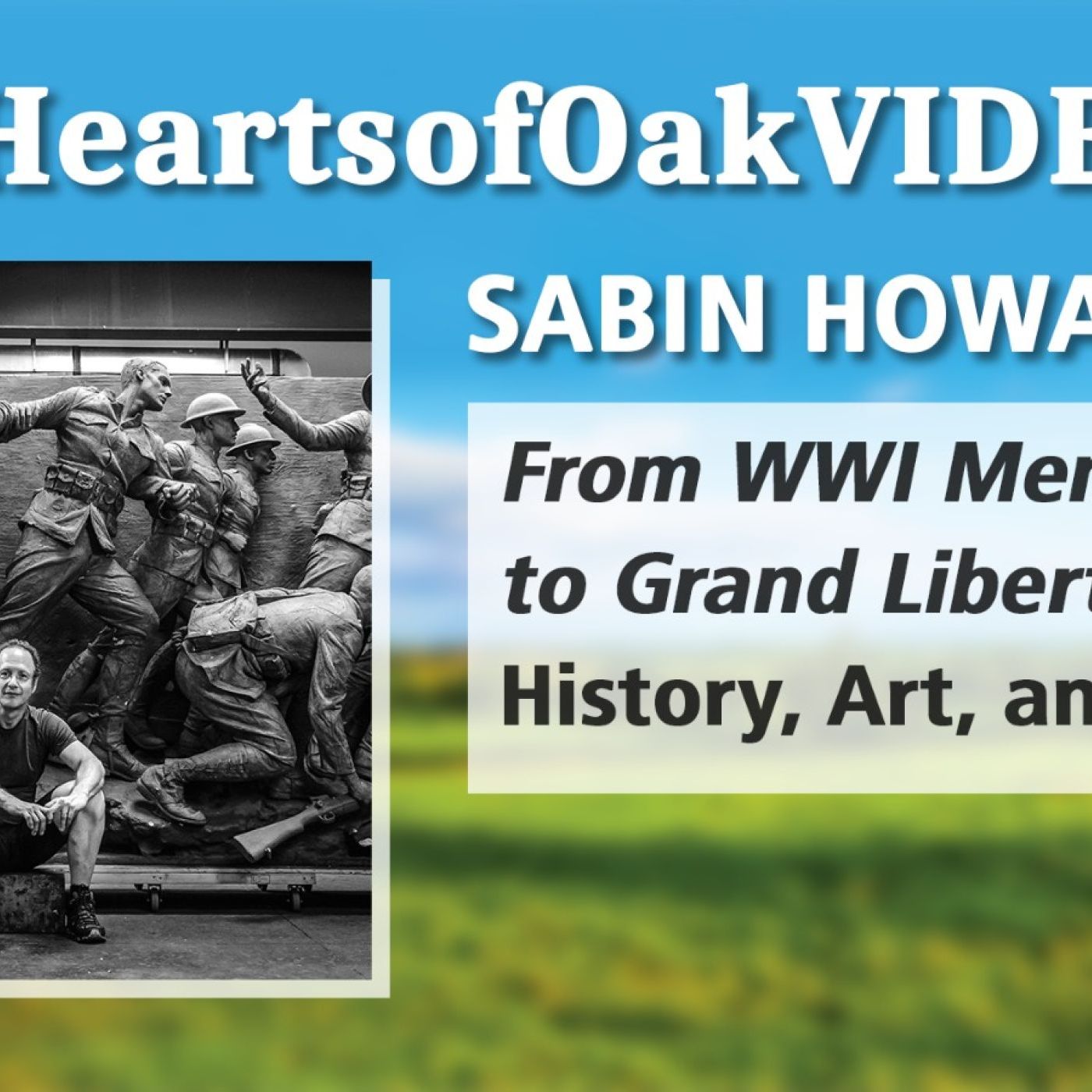 From WWI Memorial to Grand Liberty Arch: History, Art and God