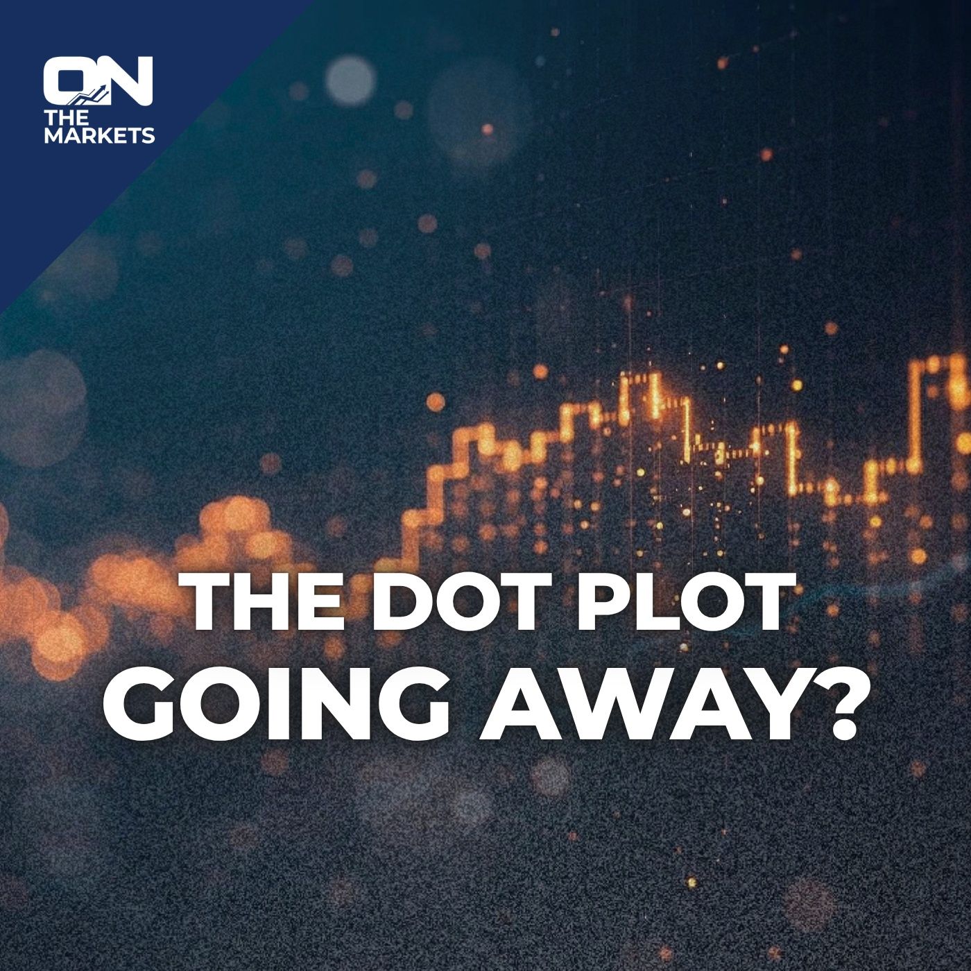 How the Dot Plot Has Secretly Been Affecting Your Portfolio (And Why It Might Be Going Away) episode artwork