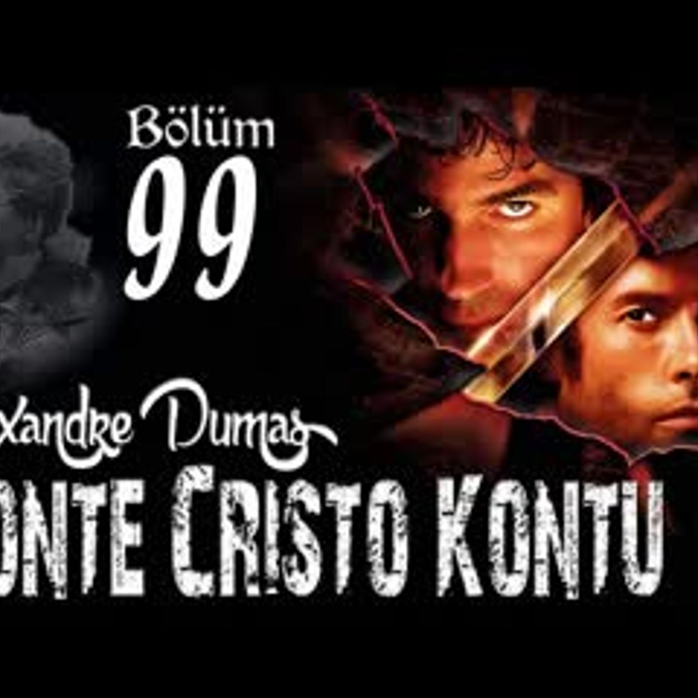 Alexandre Dumas - Monte Cristo Kontu Bölüm 99 - Sesli Kitap episode artwork