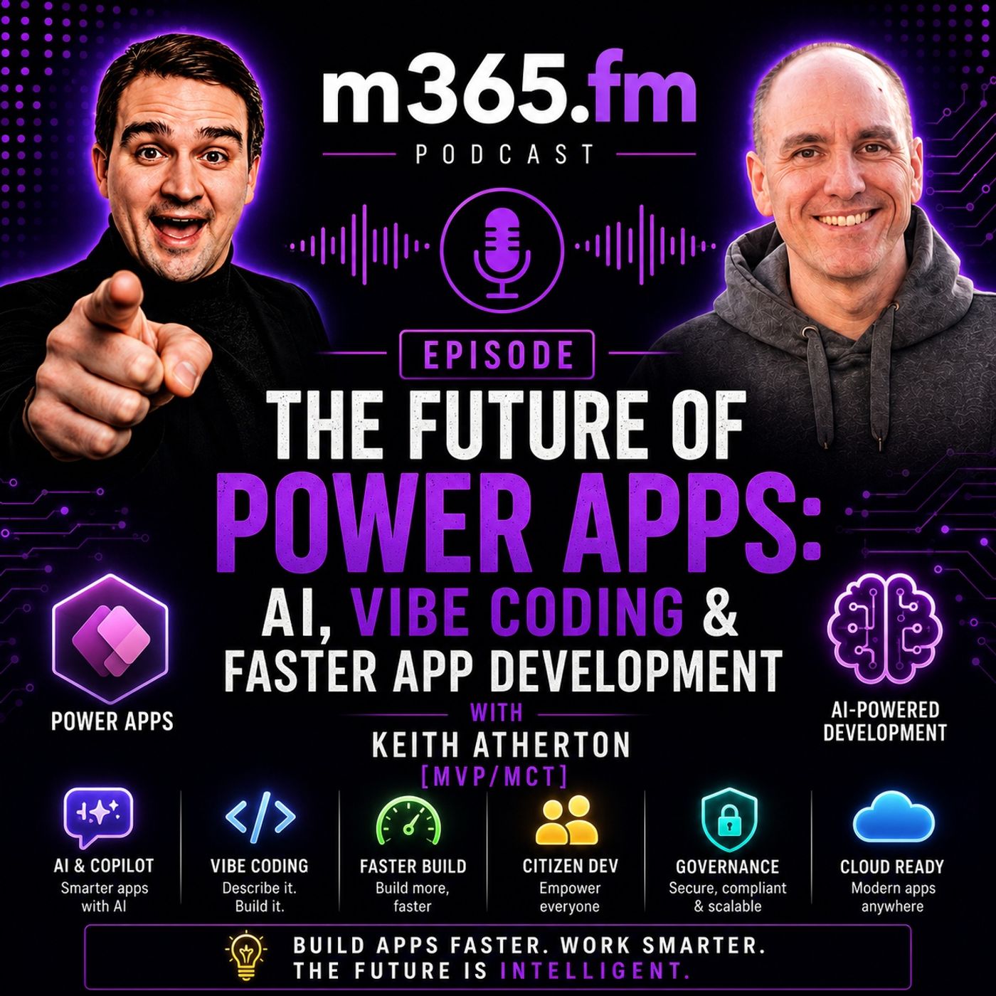 The Future of Power Apps: AI, Vibe Coding & Faster App Development with Keith Atherton [MVP/MCT]