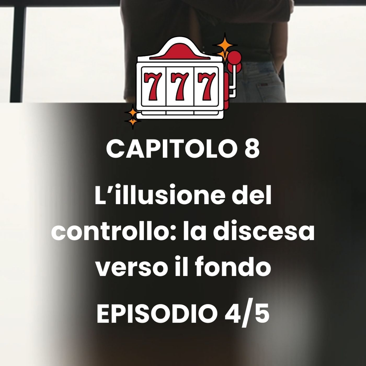 CAPITOLO 8 - Episodio 4 - Vuoto emotivo: un viaggio nell'anima anestetizzata episode artwork