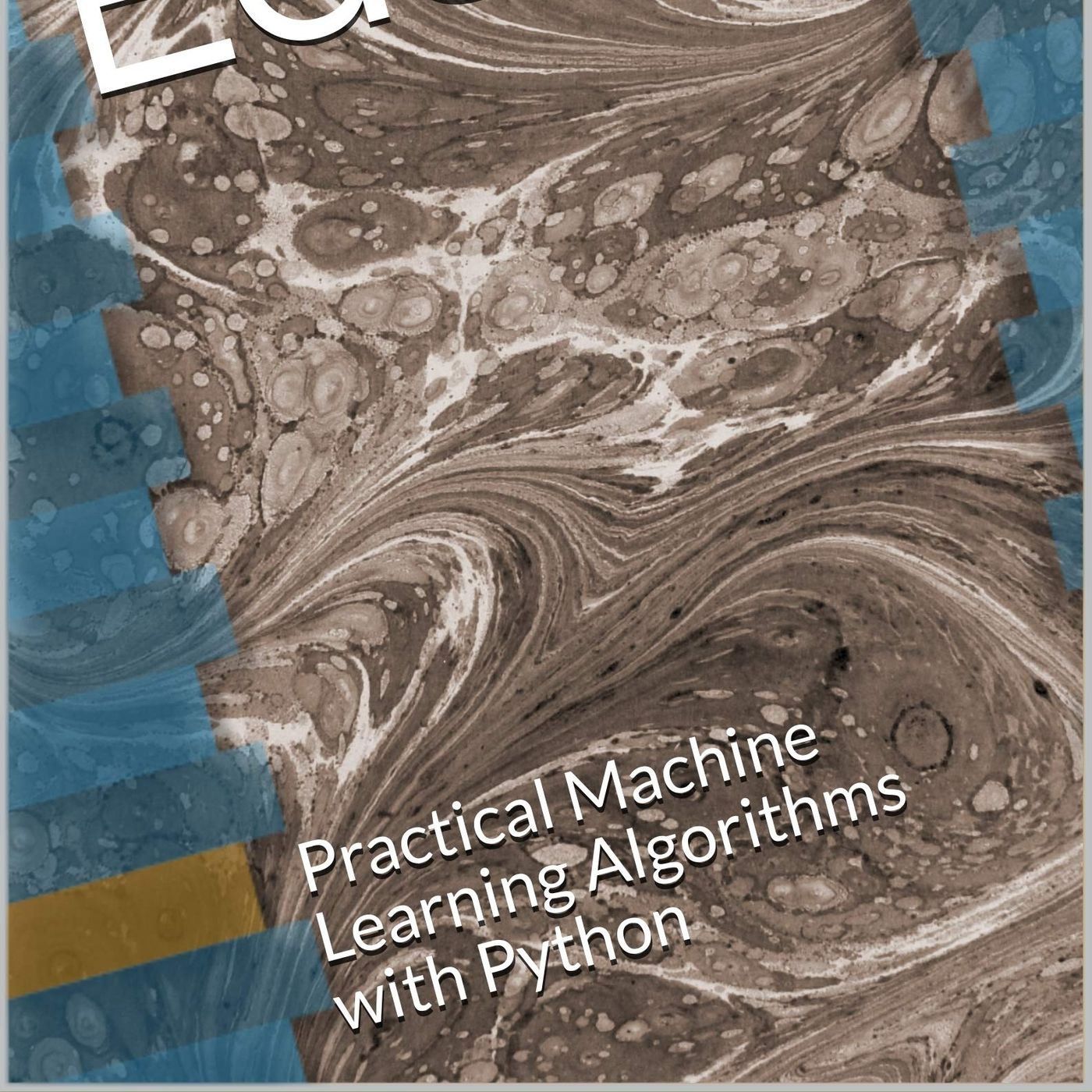 Easily: Practical Machine Learning Algorithms with Python