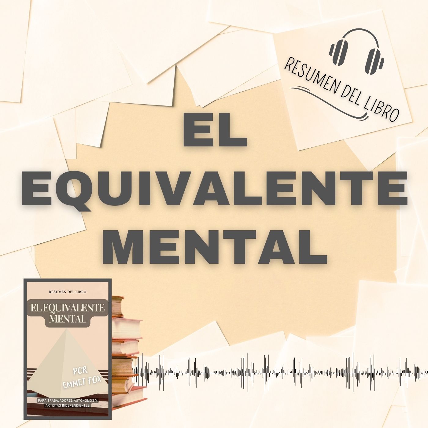 EL EQUIVALENTE MENTAL 📗 Resumen del Libro - Ideas Clave de EMMET FOX (Baja tu PDF📥)
