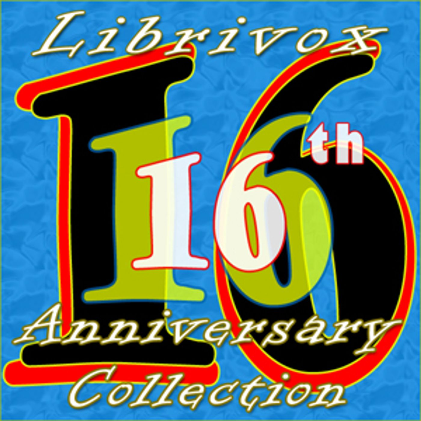 LibriVox 16th Anniversary Collection by Various podcast artwork