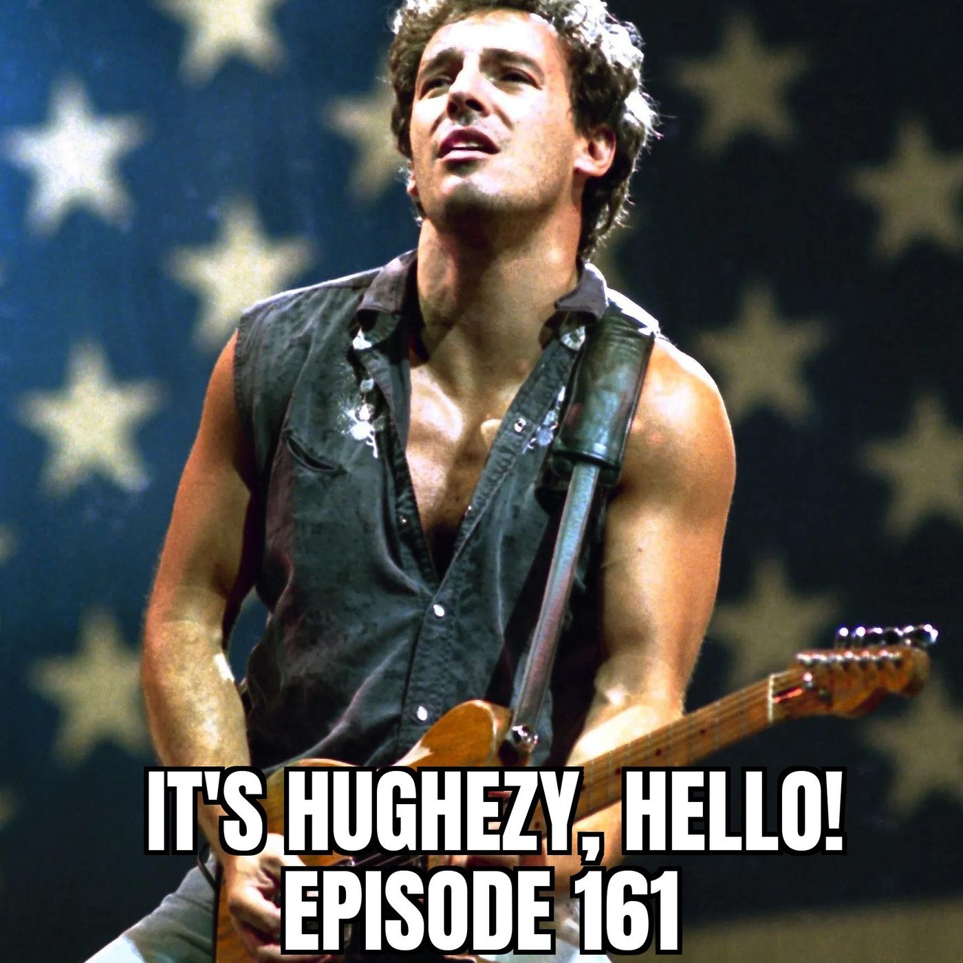 It\'s Hughezy, Hello!