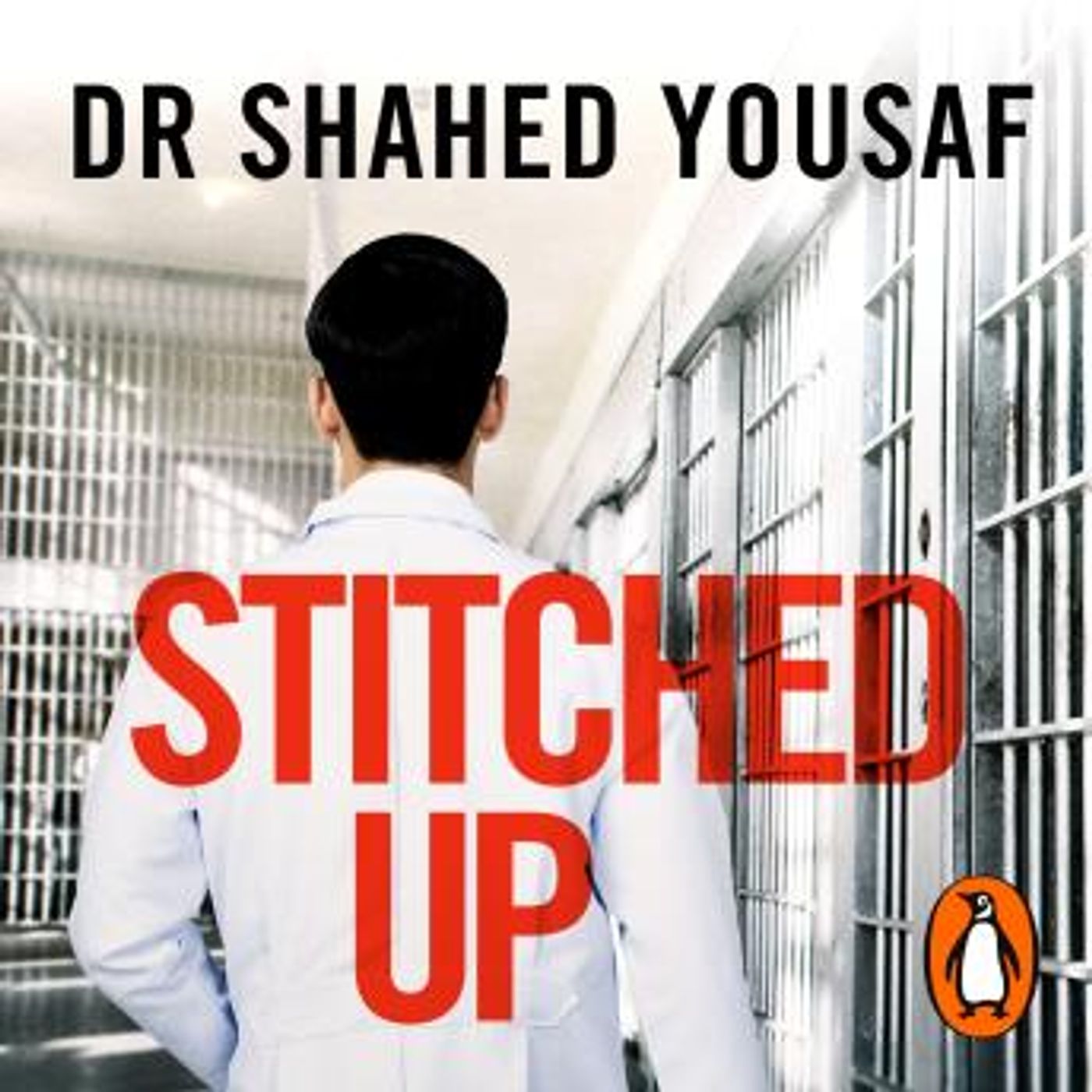 Stitched Up: Stories of life and death from a prison doctor by Shahed Yousaf episode artwork