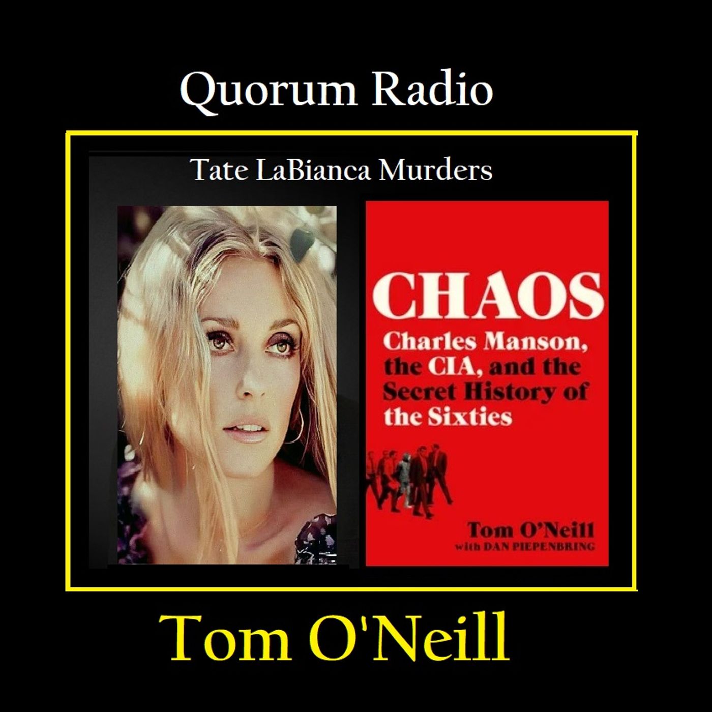 Quorum Radio: Tom O'Neill Talks The Tate LaBianca Murders & Vincent Bugliosi