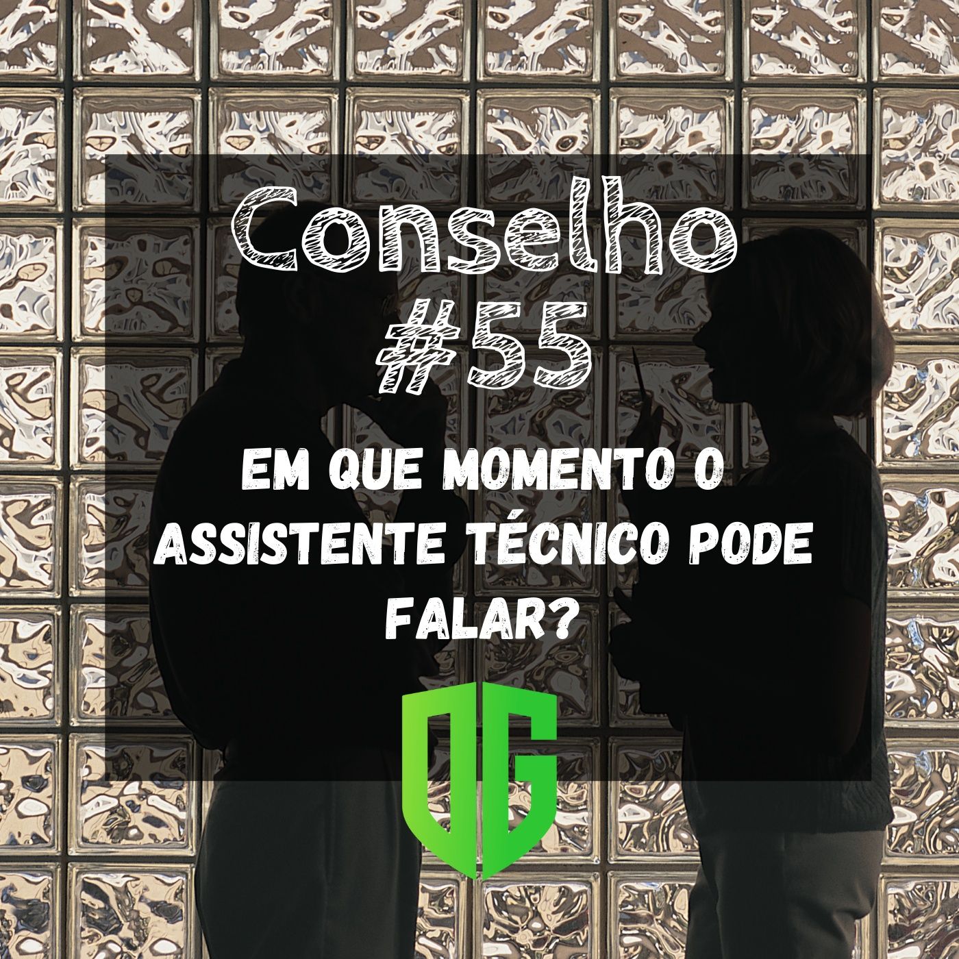 Conselho #55 - Em que momento o assistente técnico pode falar? episode artwork