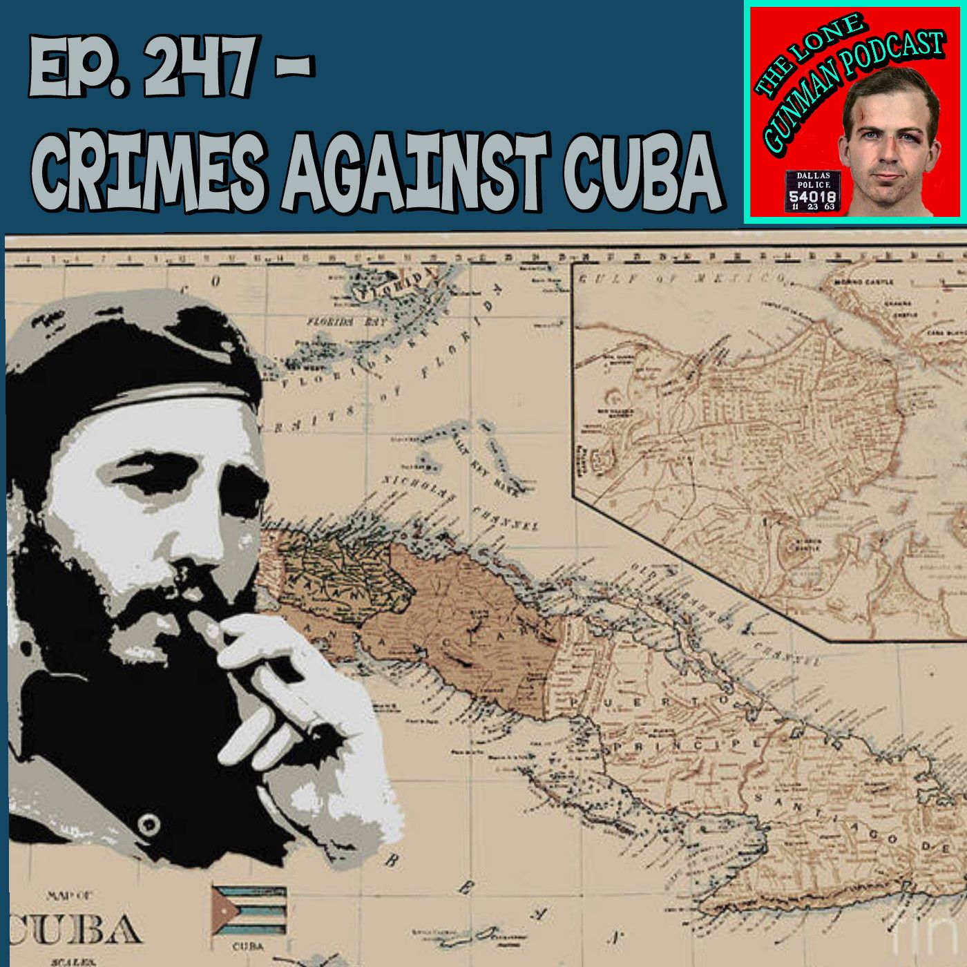 Ep. 247 ~ Crimes Against Cuba