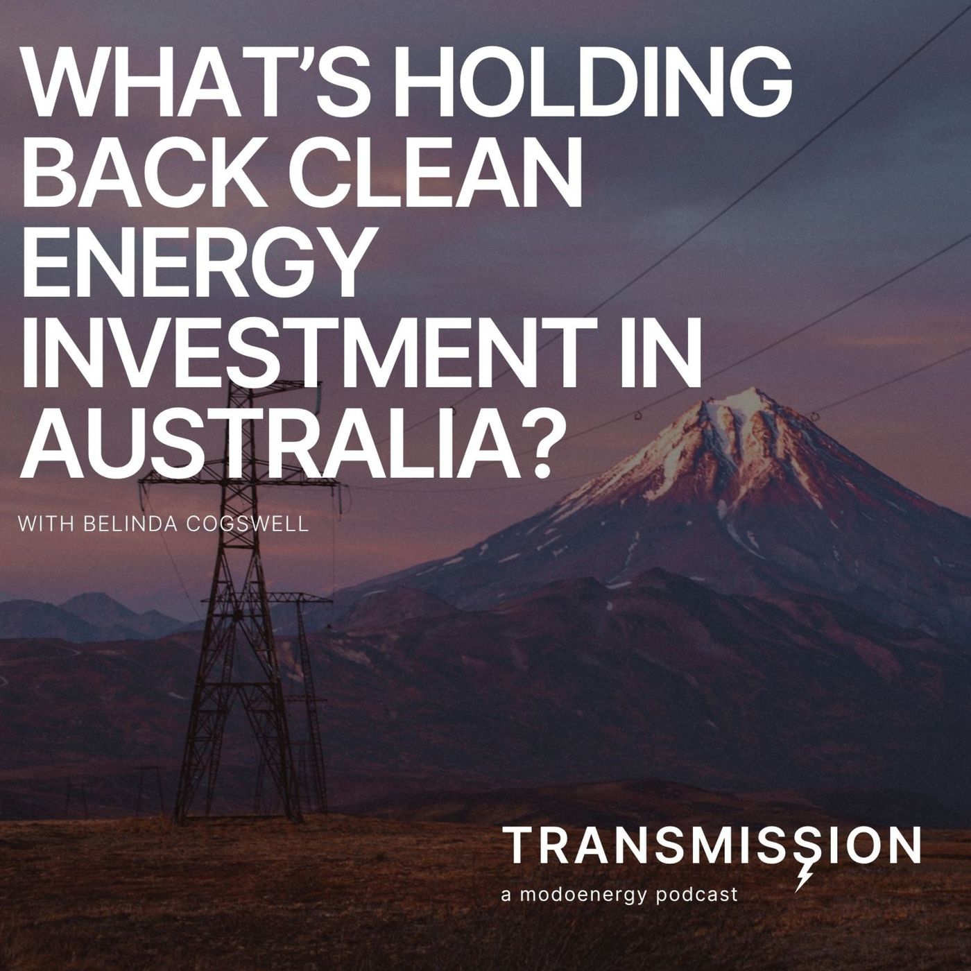 What’s Holding Back Clean Energy Investment in Australia with Belinda Cogswell (EY)