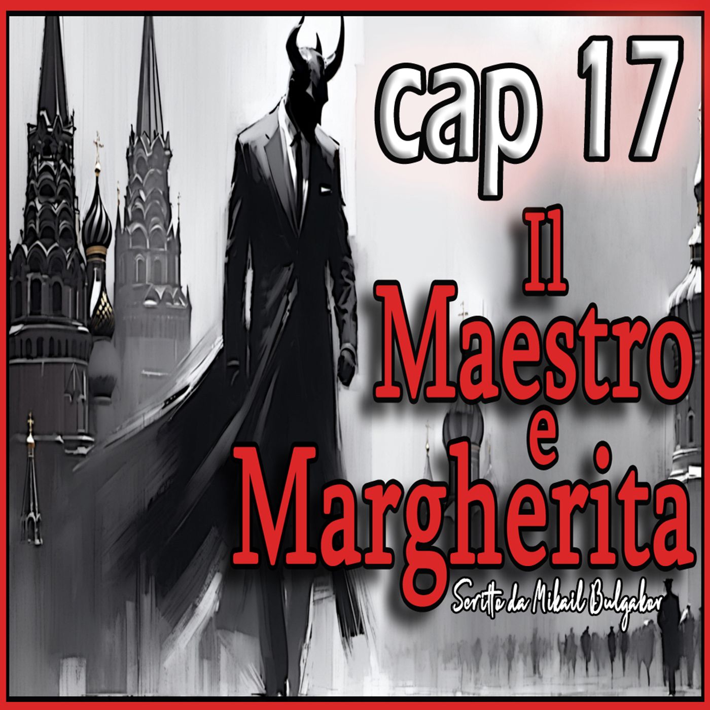 Michail Bulgakov - Audiolibro Il Maestro e Margherita - Libro I - Capitolo 17 Michail Bulgakov - Audiolibro Il Maestro e Margherita - Libro I - Capitolo 17