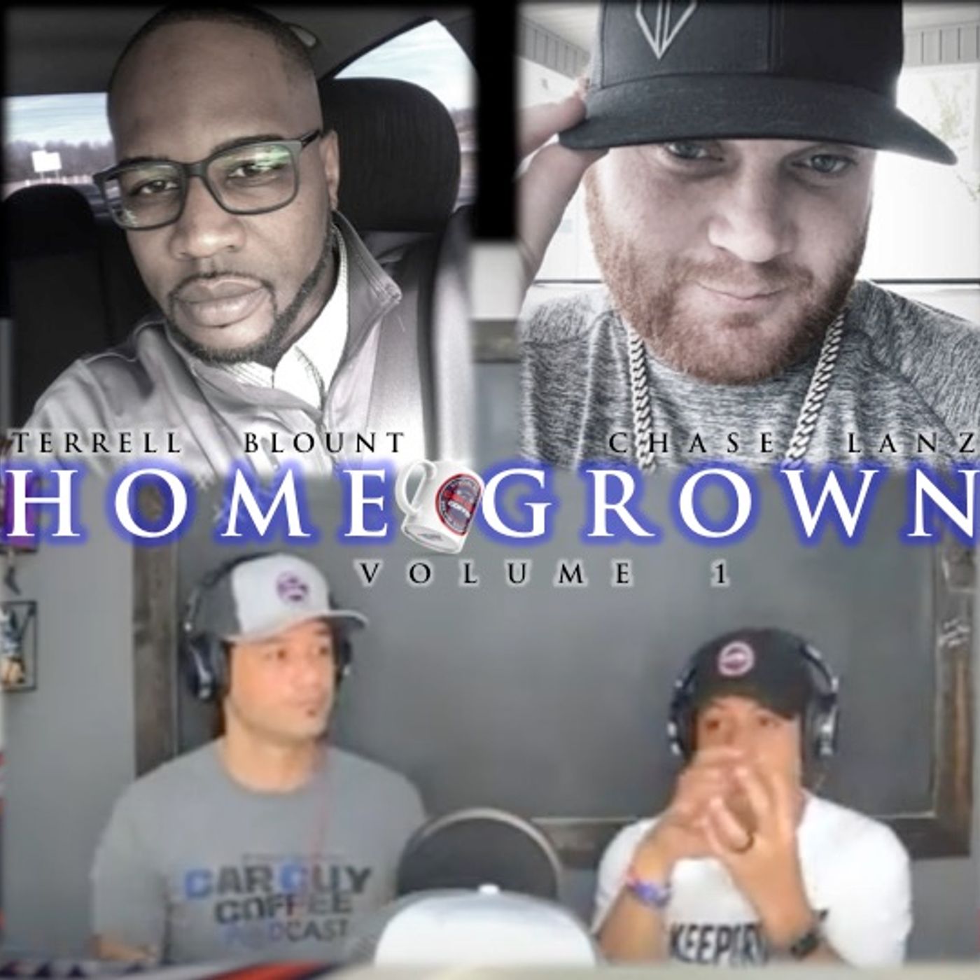 HOME GROWN vol.1 W/Chase Lanz and Terrell Blount