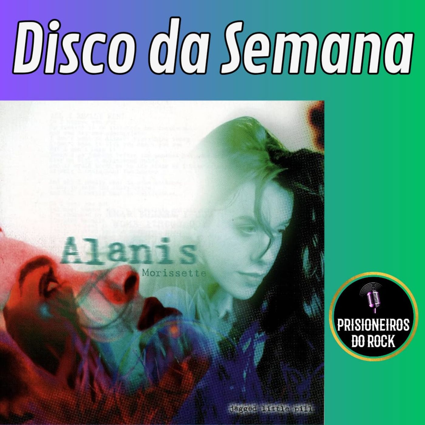 Episódio 201 - Disco da Semana: "Jagged Little Pill", Alanis Morissette episode artwork
