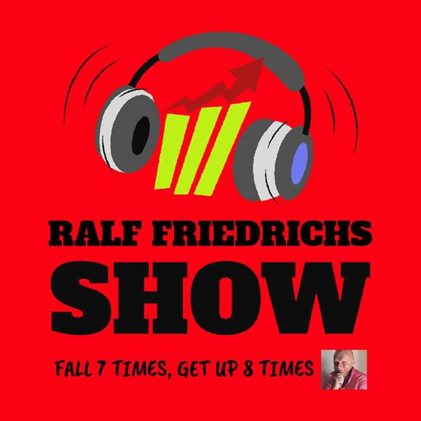 RALF FRIEDRICHS SHOW