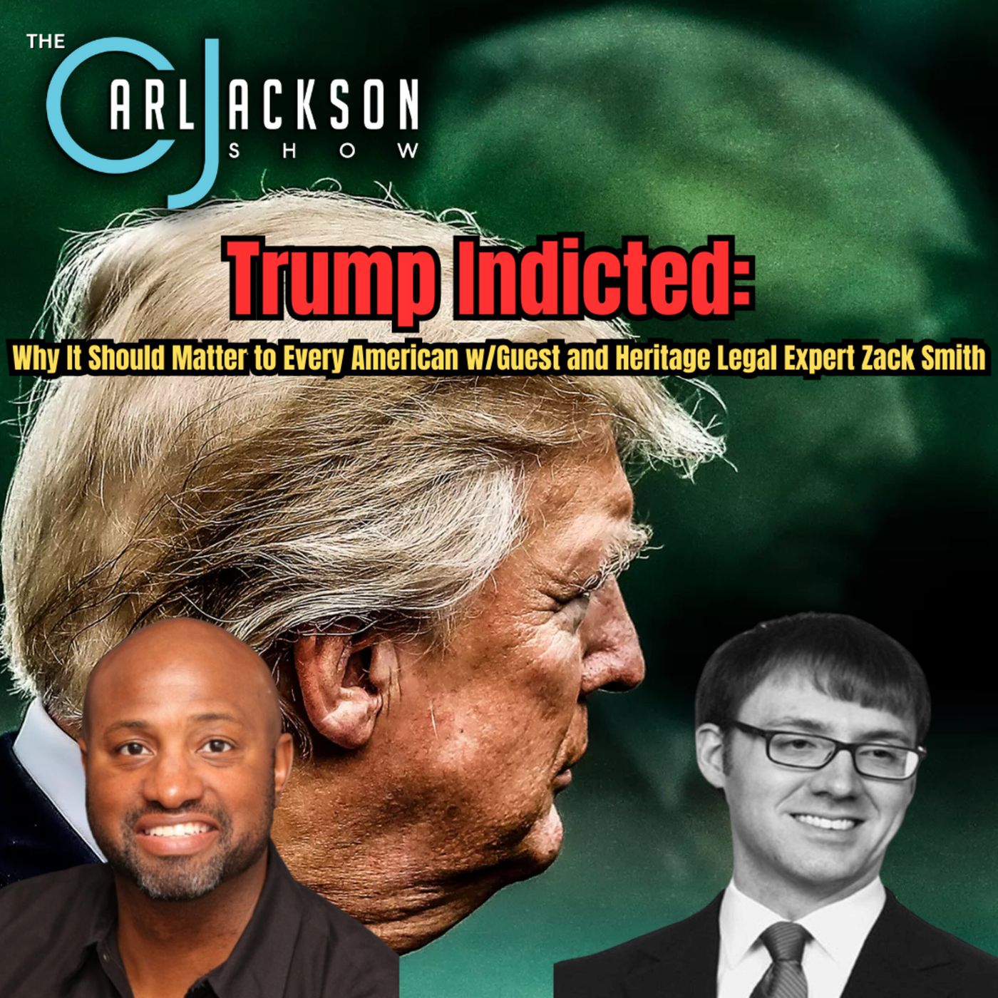 Trump Indicted: Why It Should Matter to Every American w/Guest and Heritage Legal Expert Zack Smith
