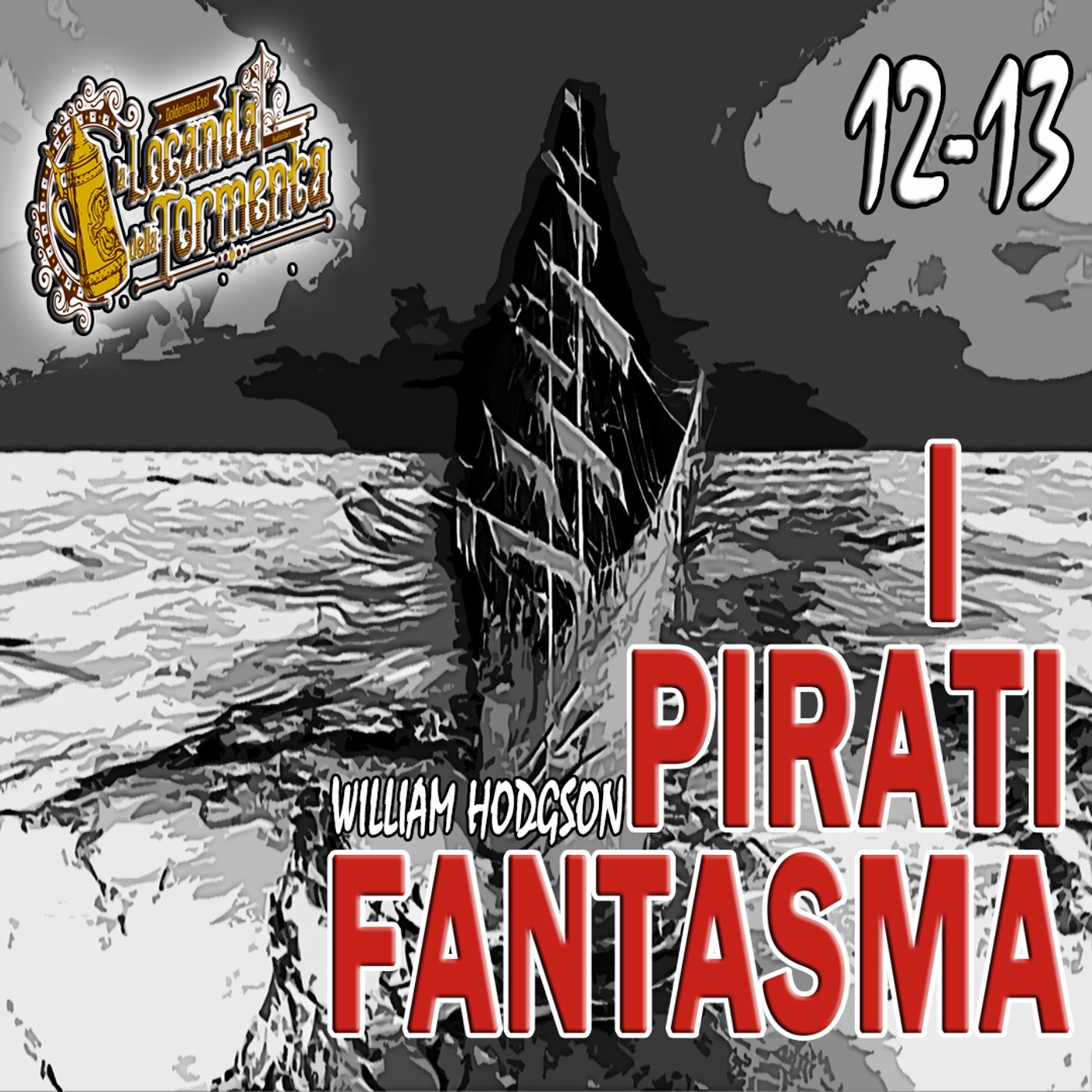 William Hodgson - Audiolibro I Pirati Fantasma - 12-13 episode artwork