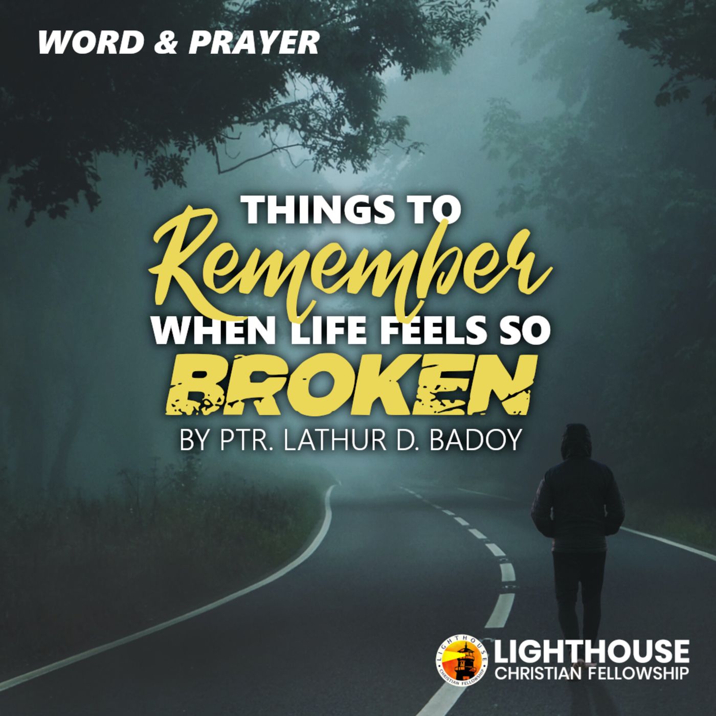 Things to remember when life feels so broken by Ps Lathur D. Badoy