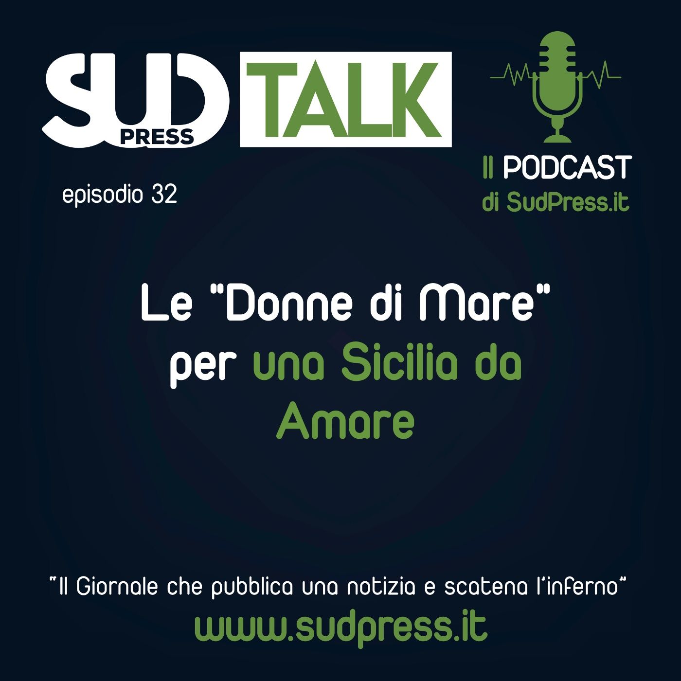 SudTalk episodio 32 - Le "Donne di Mare" per una Sicilia da Amare