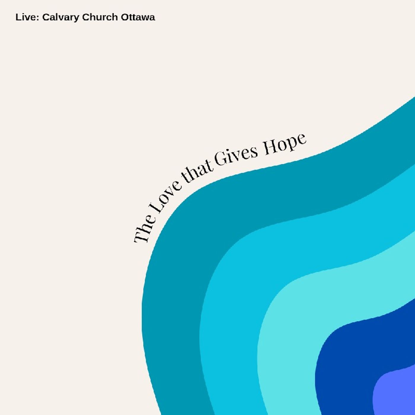 Pastor Hanscom: The Love that Gives Hope. Wed, March 29, 2023.