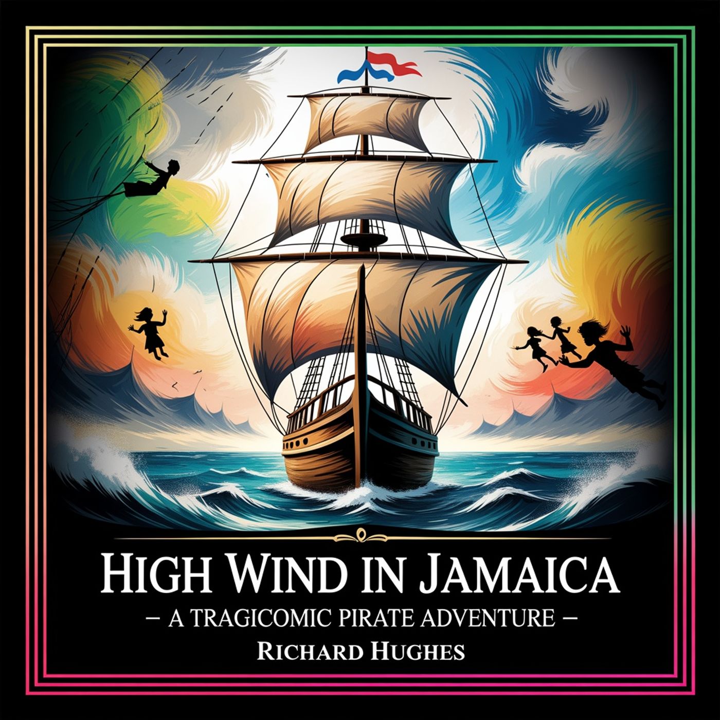 High Wind in Jamaica - A Tragicomic Pirate Adventure