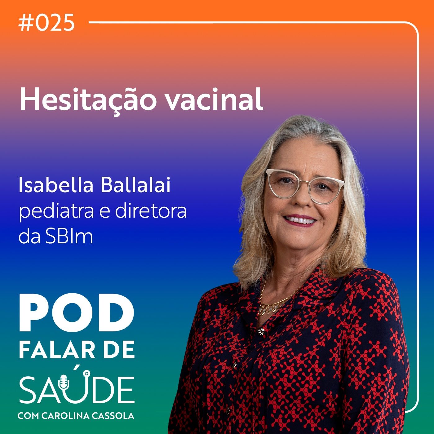 #025 Atraso ou recusa vacinal ameaça saúde das crianças episode artwork