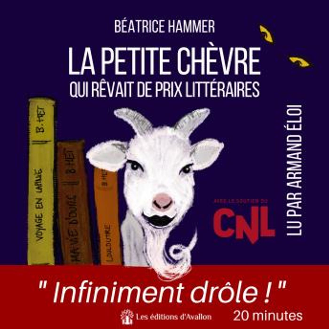 [French] - La petite chèvre qui rêvait de prix littéraires: une comédie sur le monde de l'édition by Béatrice Hammer episode artwork