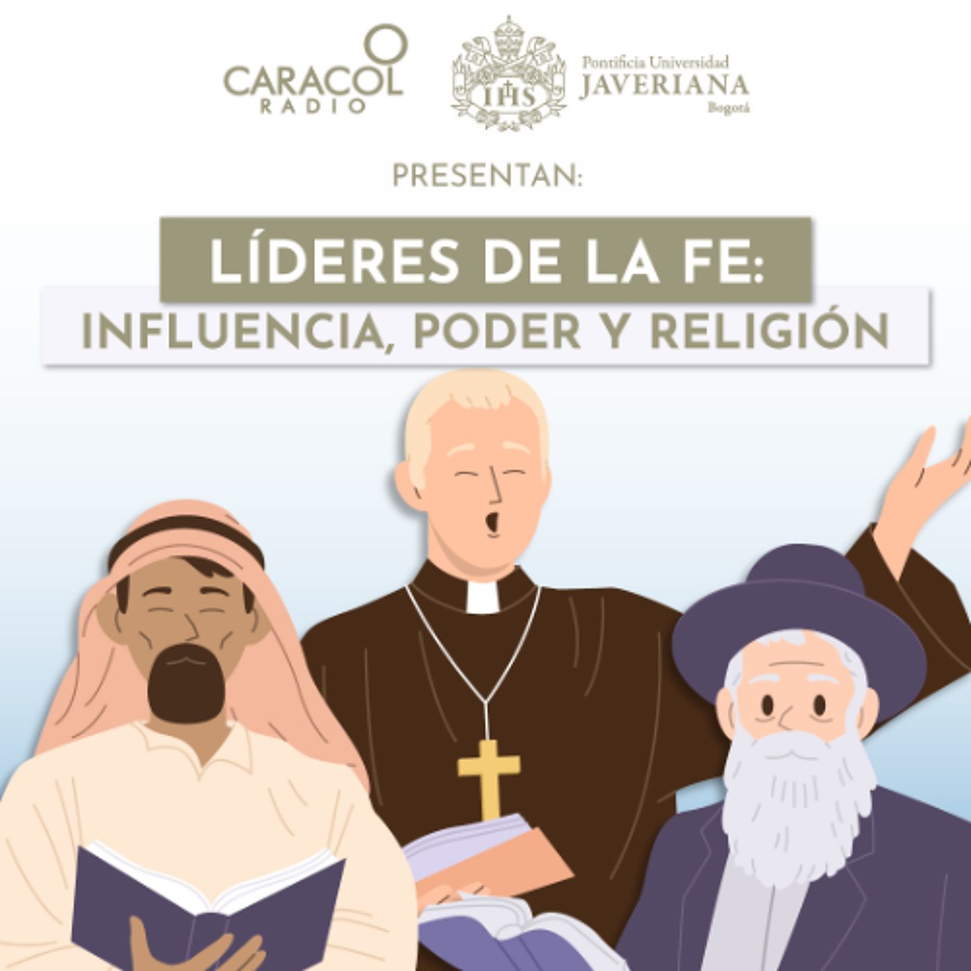 Líderes de la fe: Influencia, poder y religión | Especiales Caracol Radio-Javeriana episode artwork