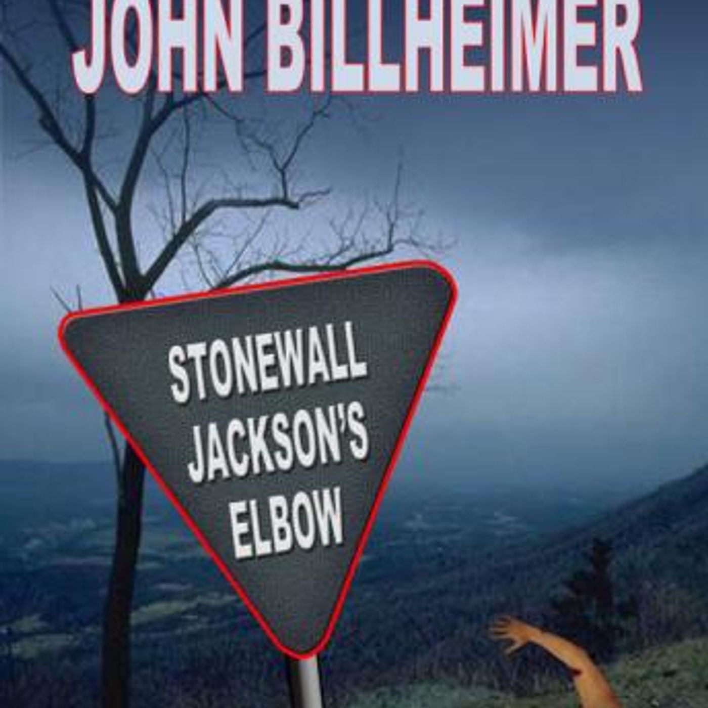 Stonewall Jackson's Elbow by John Billheimer episode artwork
