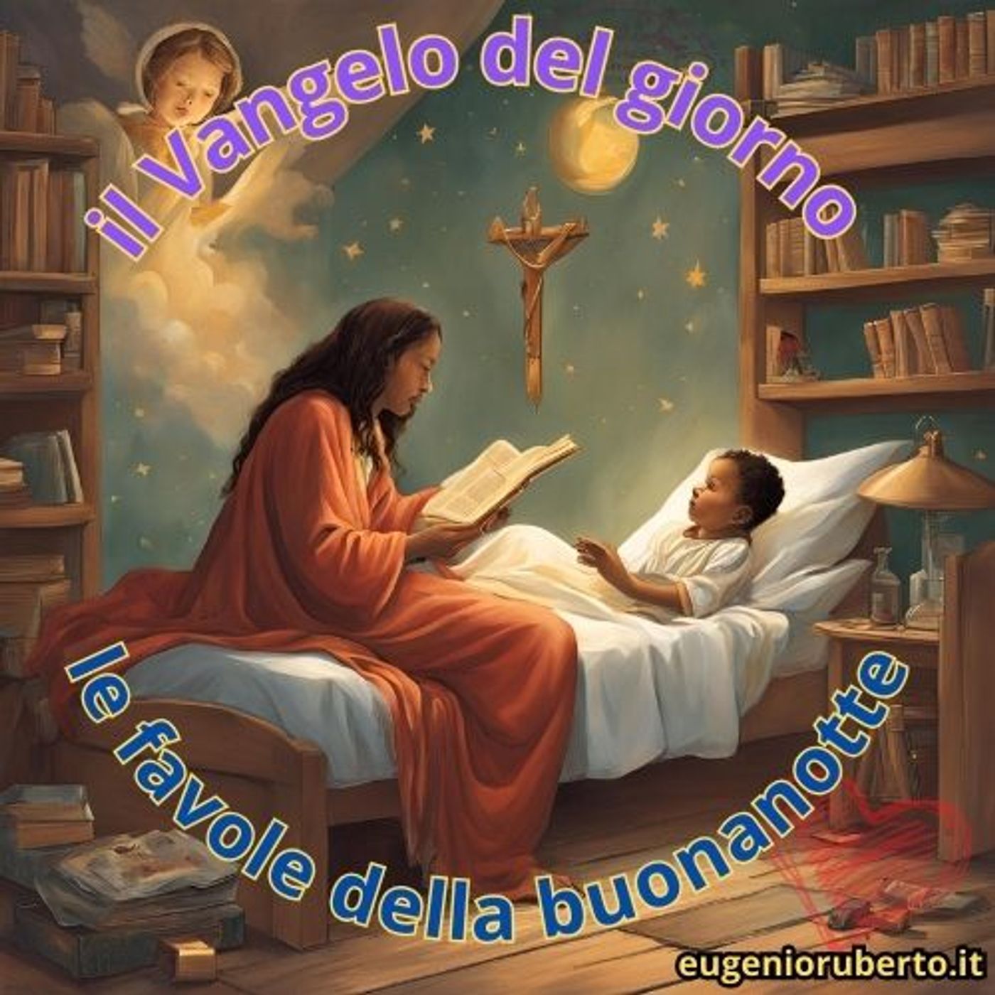 Il Vangelo del giorno e le favole della buonanotte