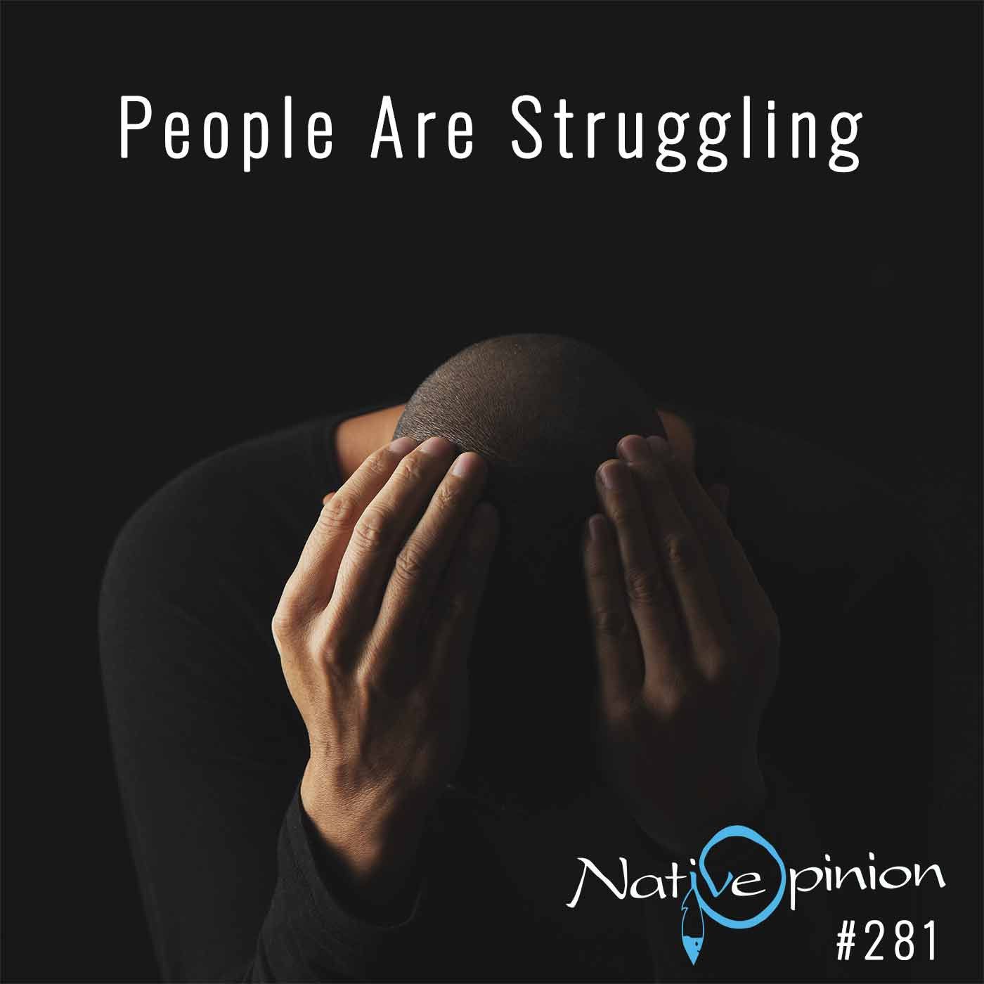 281  “PEOPLE ARE STRUGGLING!” - podcast episode cover