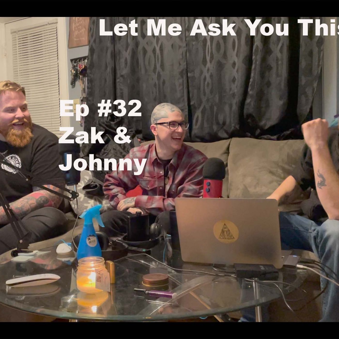 Ep #32: Zak and Johnny