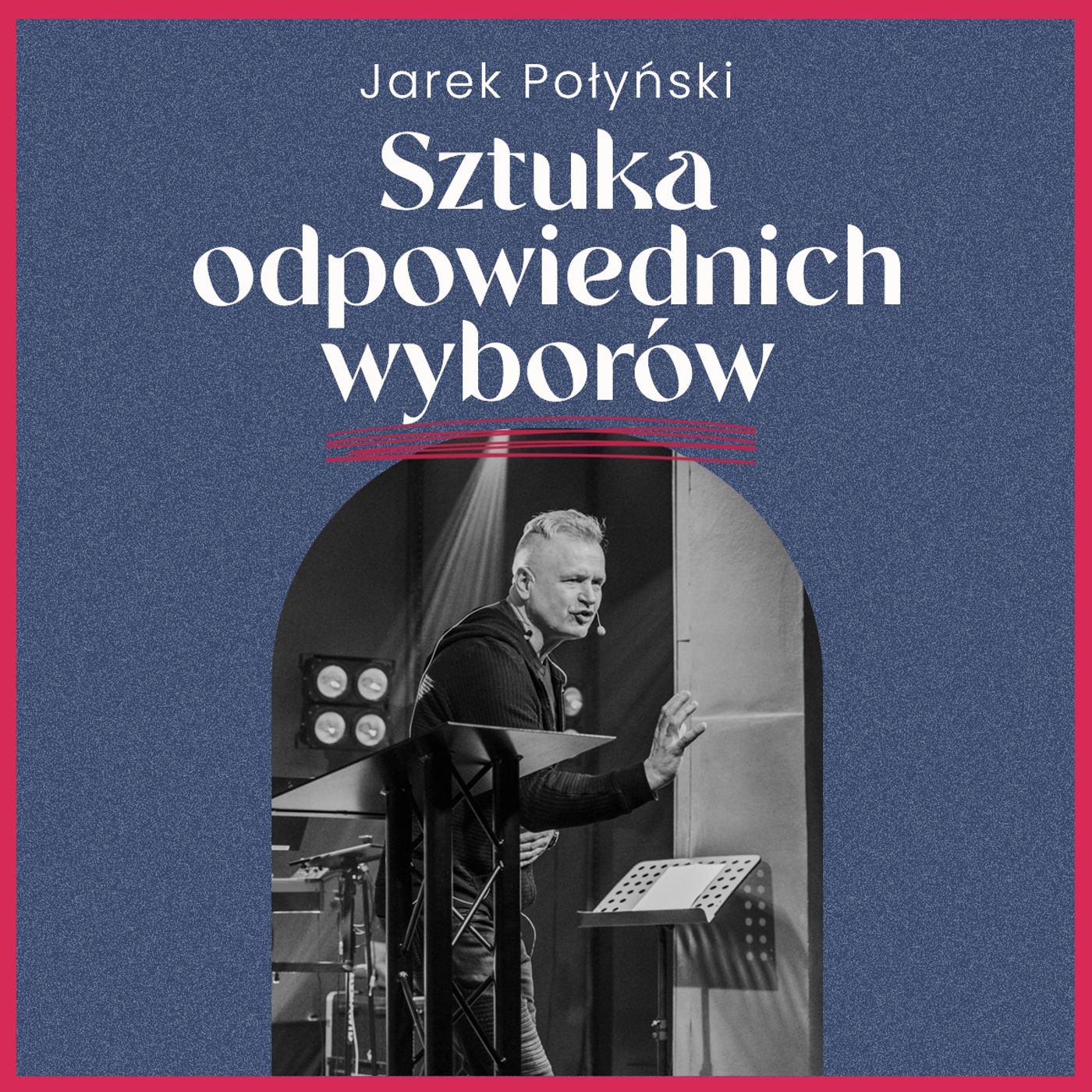 Sztuka odpowiednich wyborów | Jarek Połyński episode artwork