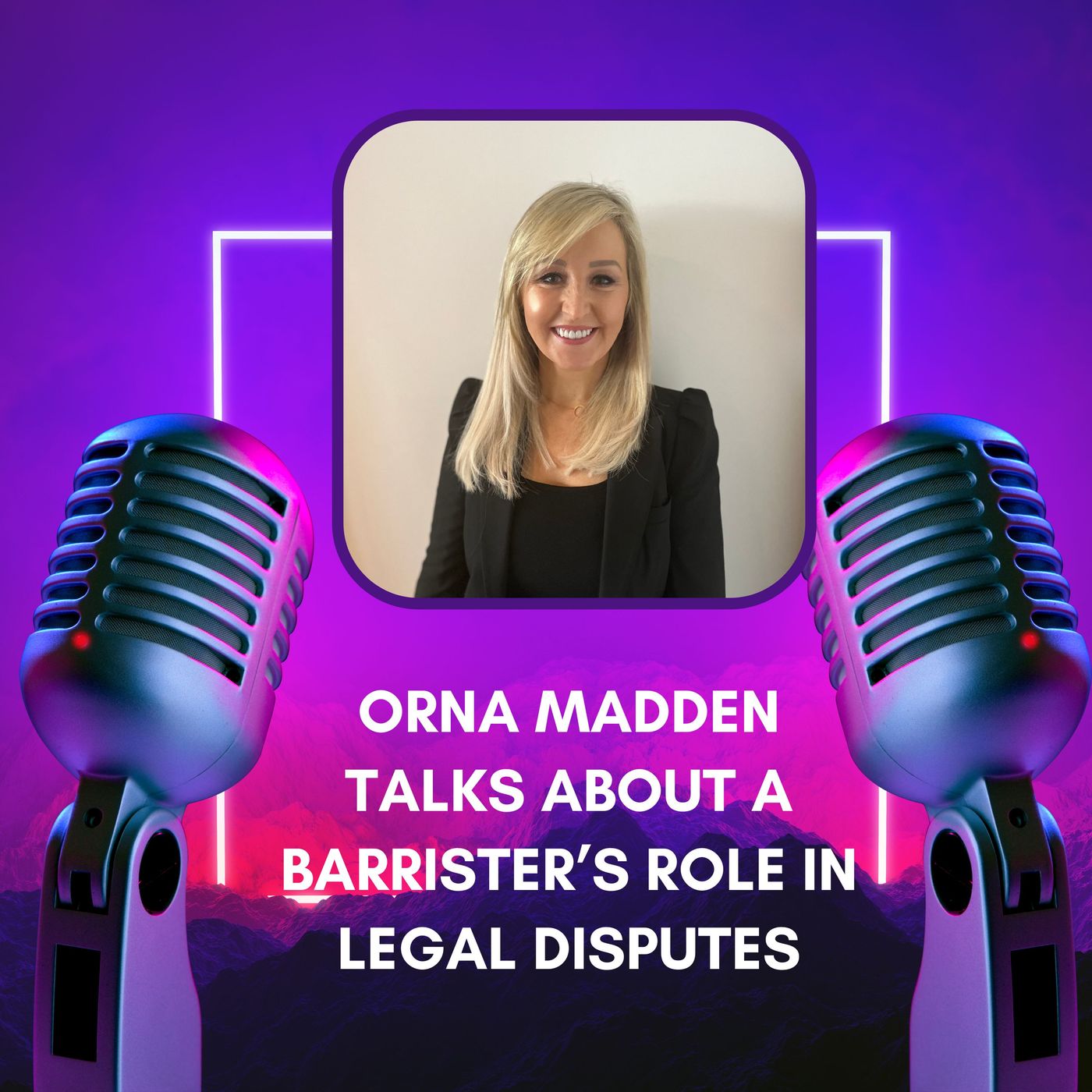 Orna Madden Talks About a Barrister’s Role in Legal Disputes episode artwork