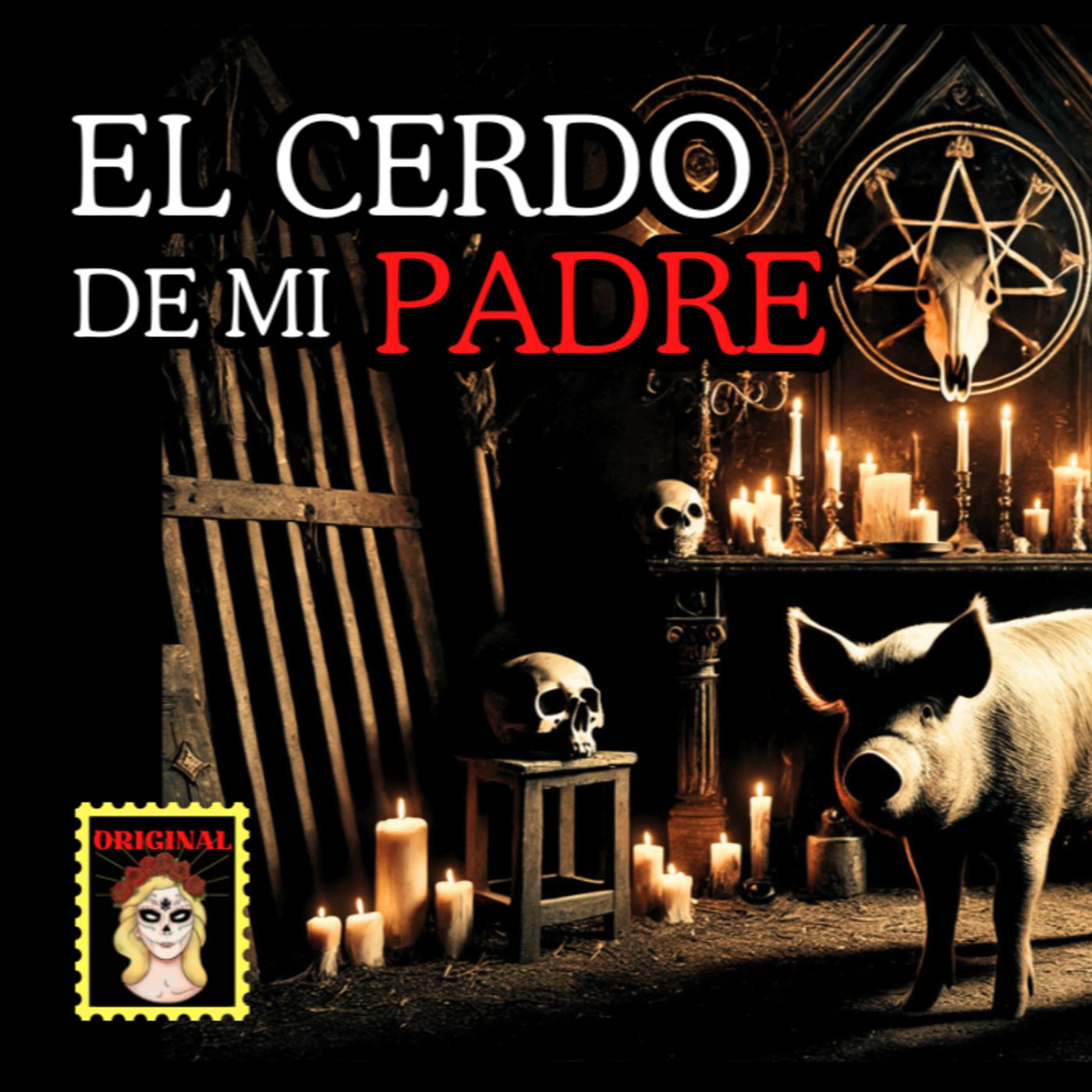 👉El CERDO de mi PADRE⎮Viviendo con el miedo - Relatos de Brujería episode artwork