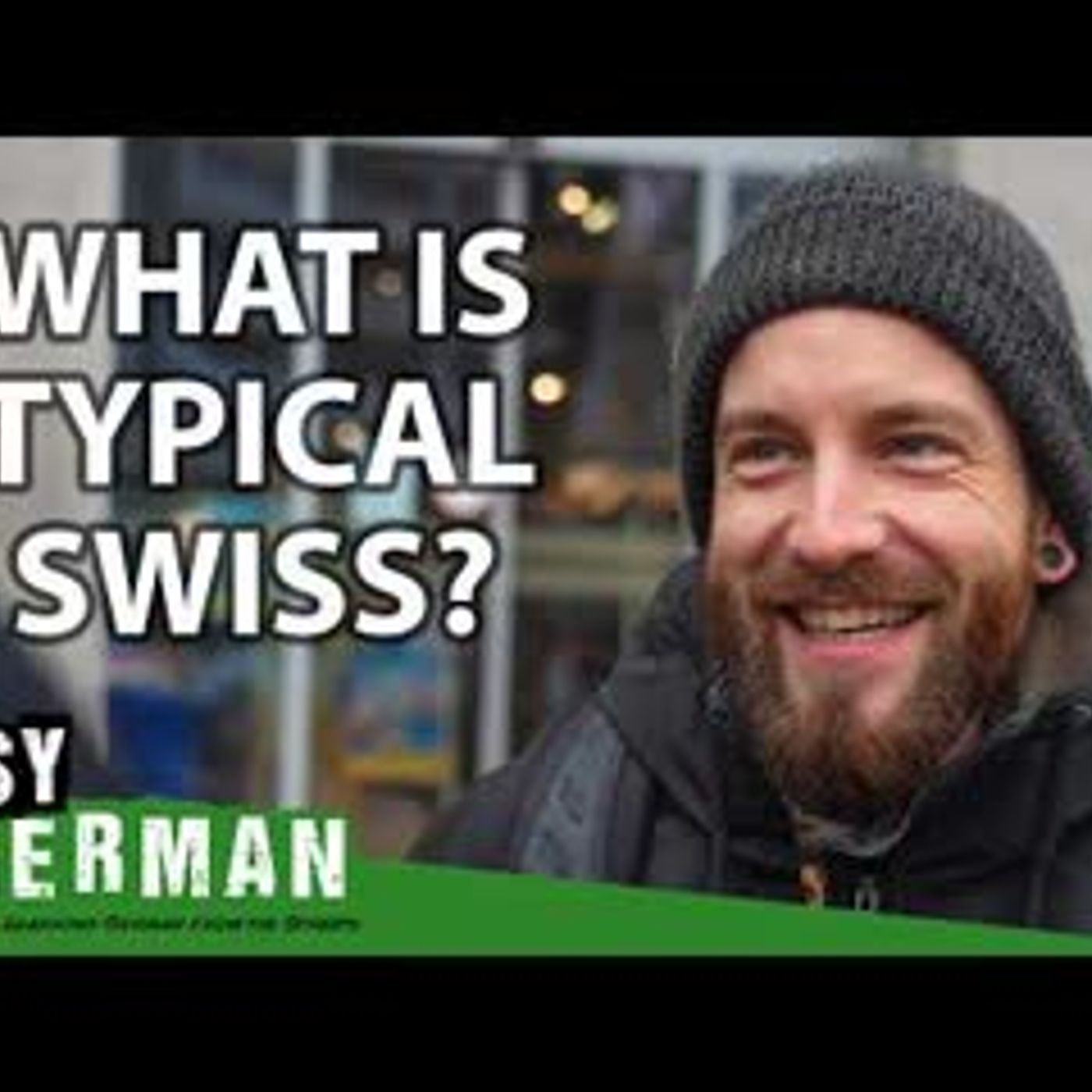 What is Typical Swiss (Interviews in Swiss German)   Easy German 540