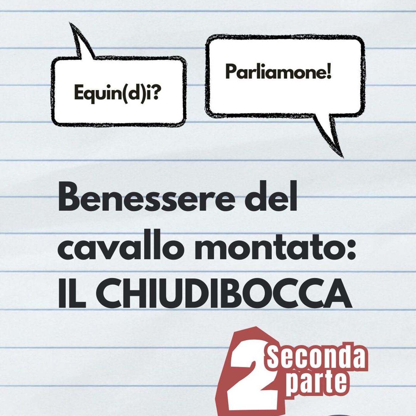 Benessere del cavallo montato: il chiudibocca - SECONDA PARTE episode artwork