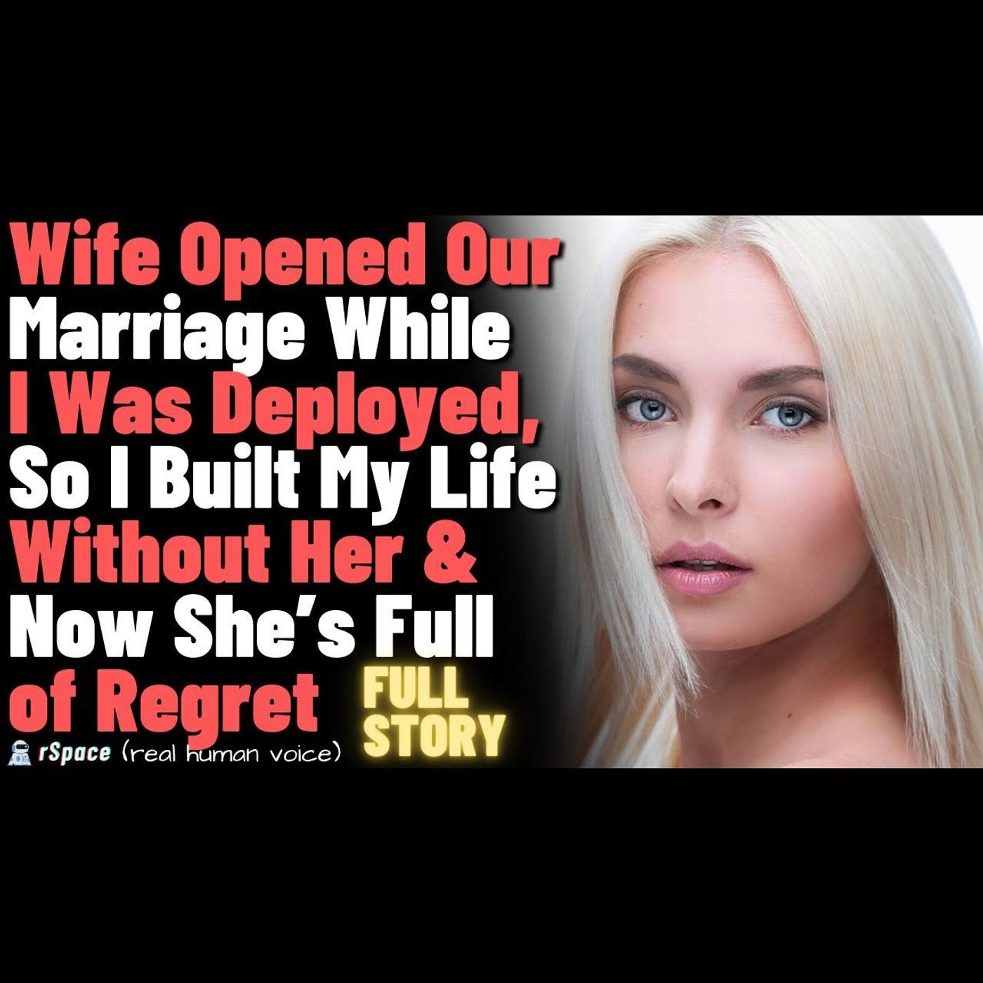 Wife Opened Our Marriage While I Was Deployed, So I Built My Life Without Her | FULL STORY episode artwork