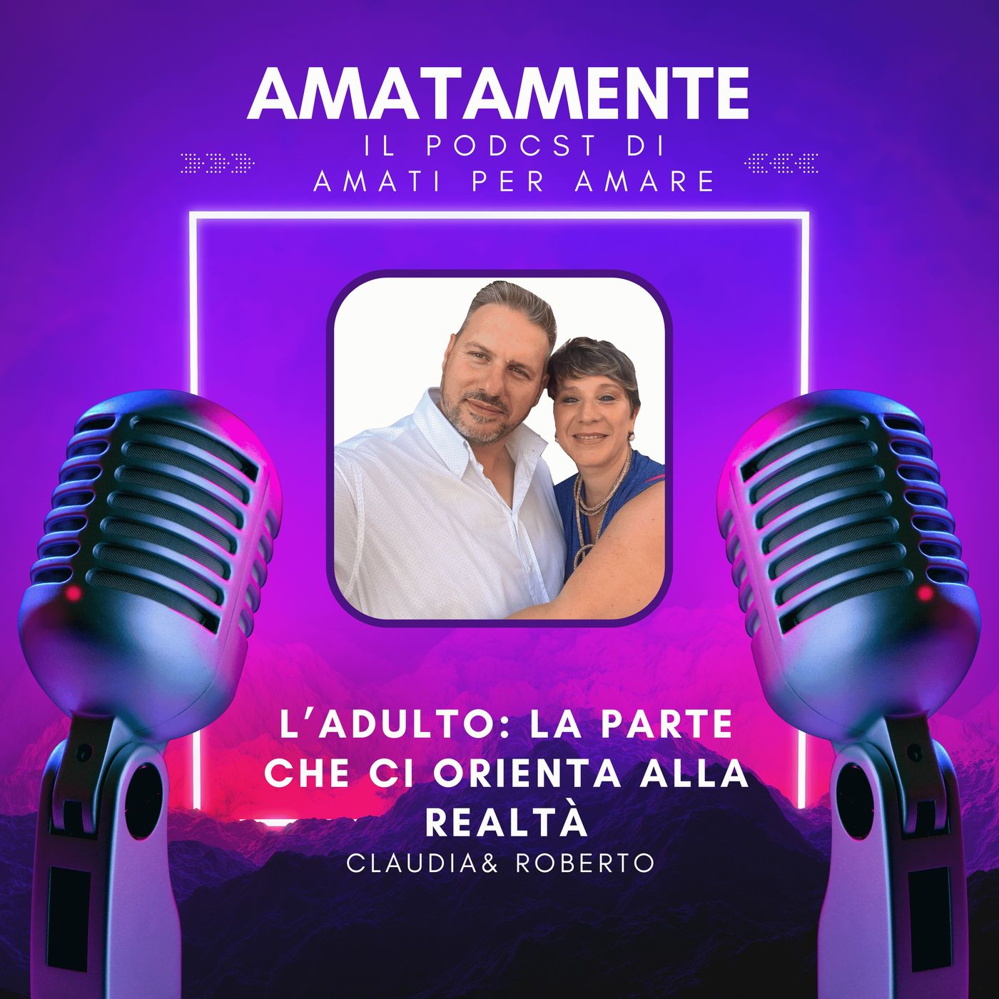 AmataMente il podcast di Amati per Amare