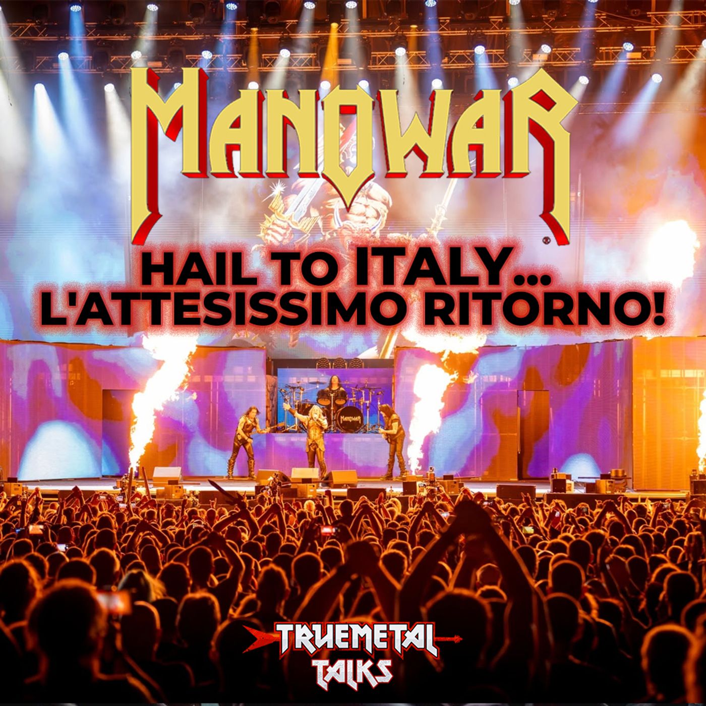 TrueMetal Talks - Ep. 18 - Manowar: Hail to Italy... l'attesissimo ritorno! episode artwork