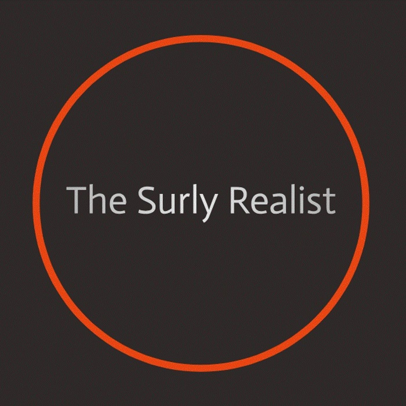 The Surly Realist