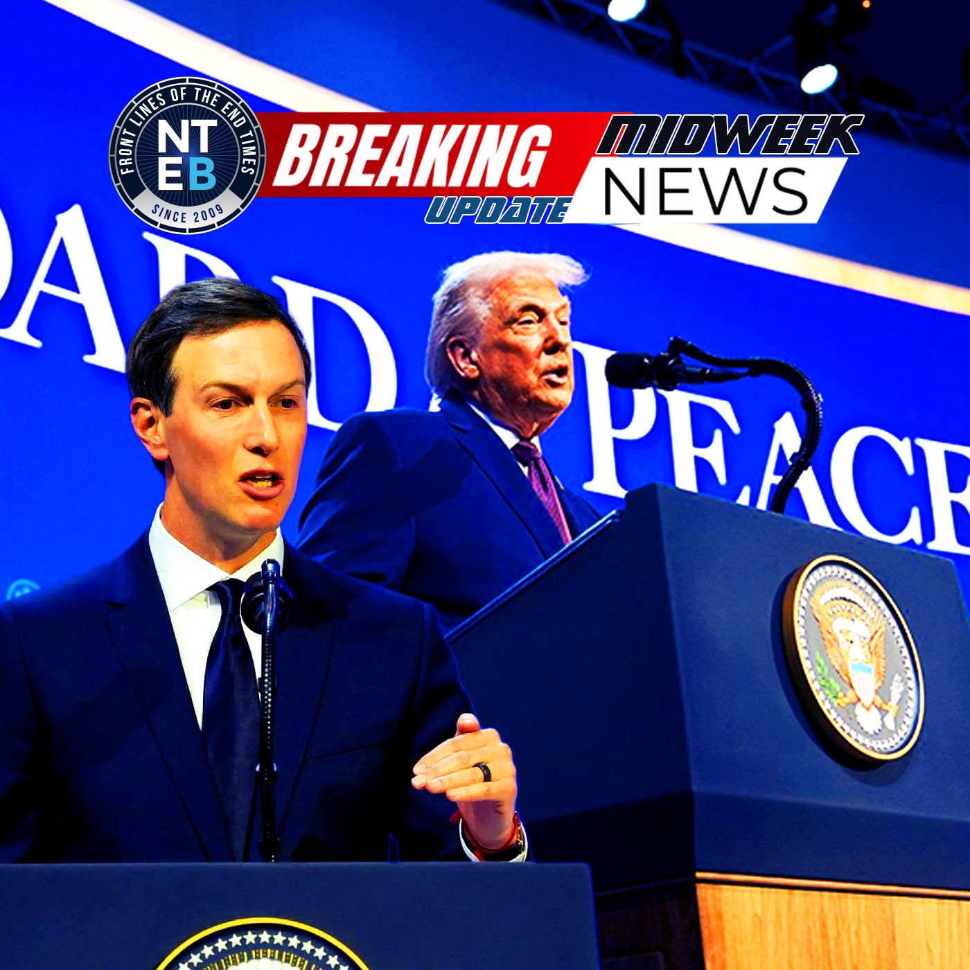 MIDWEEK UPDATE: Donald Trump And Jared Kushner Launch Gaza Board Of Peace