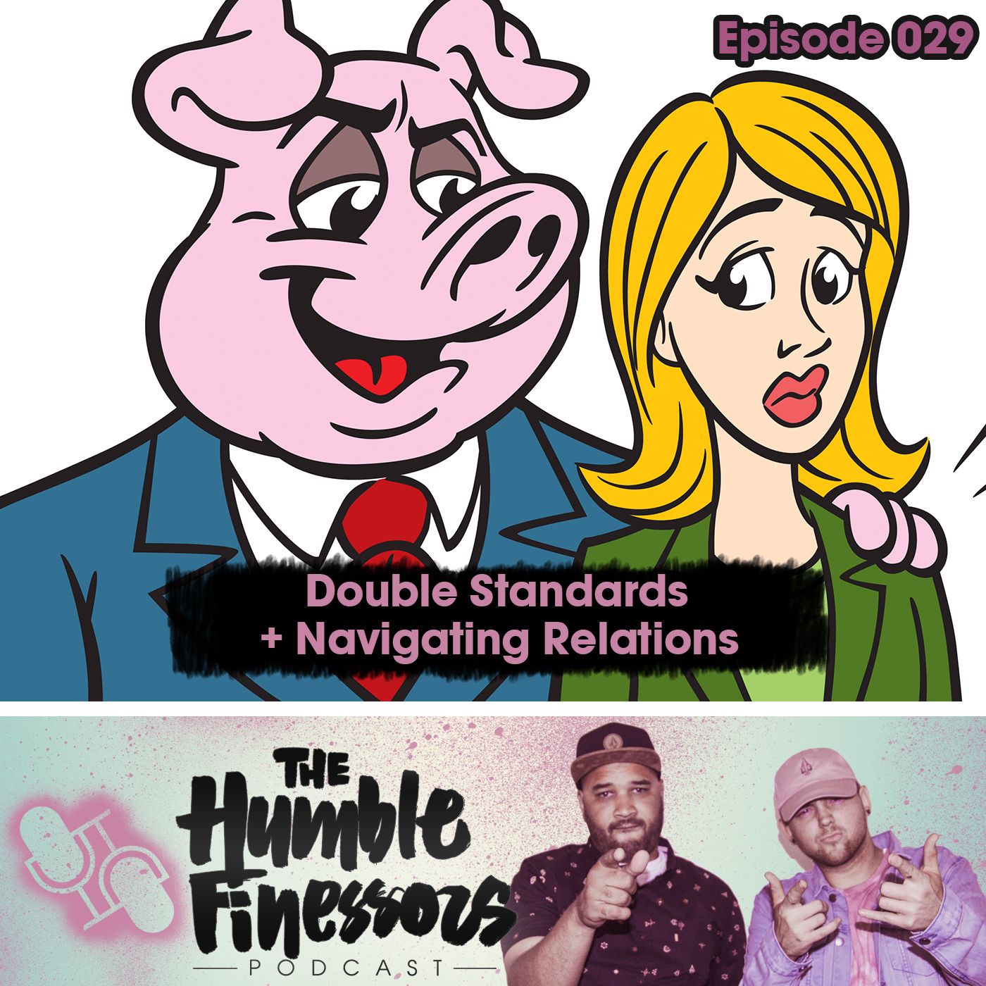 029 - Double Standards + Navigating Relations episode artwork