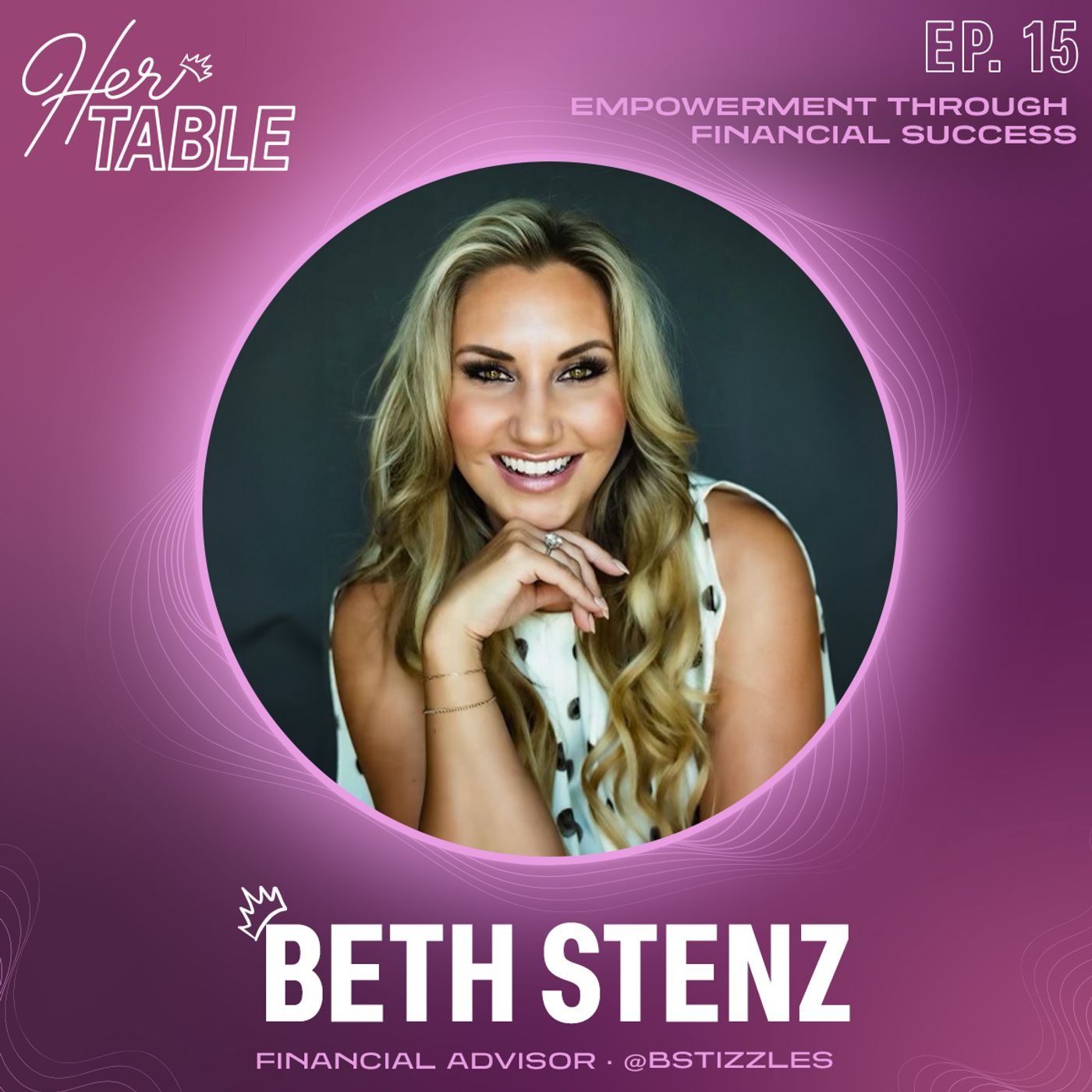 Beth Stenz - Empowerment Through Financial Success episode artwork