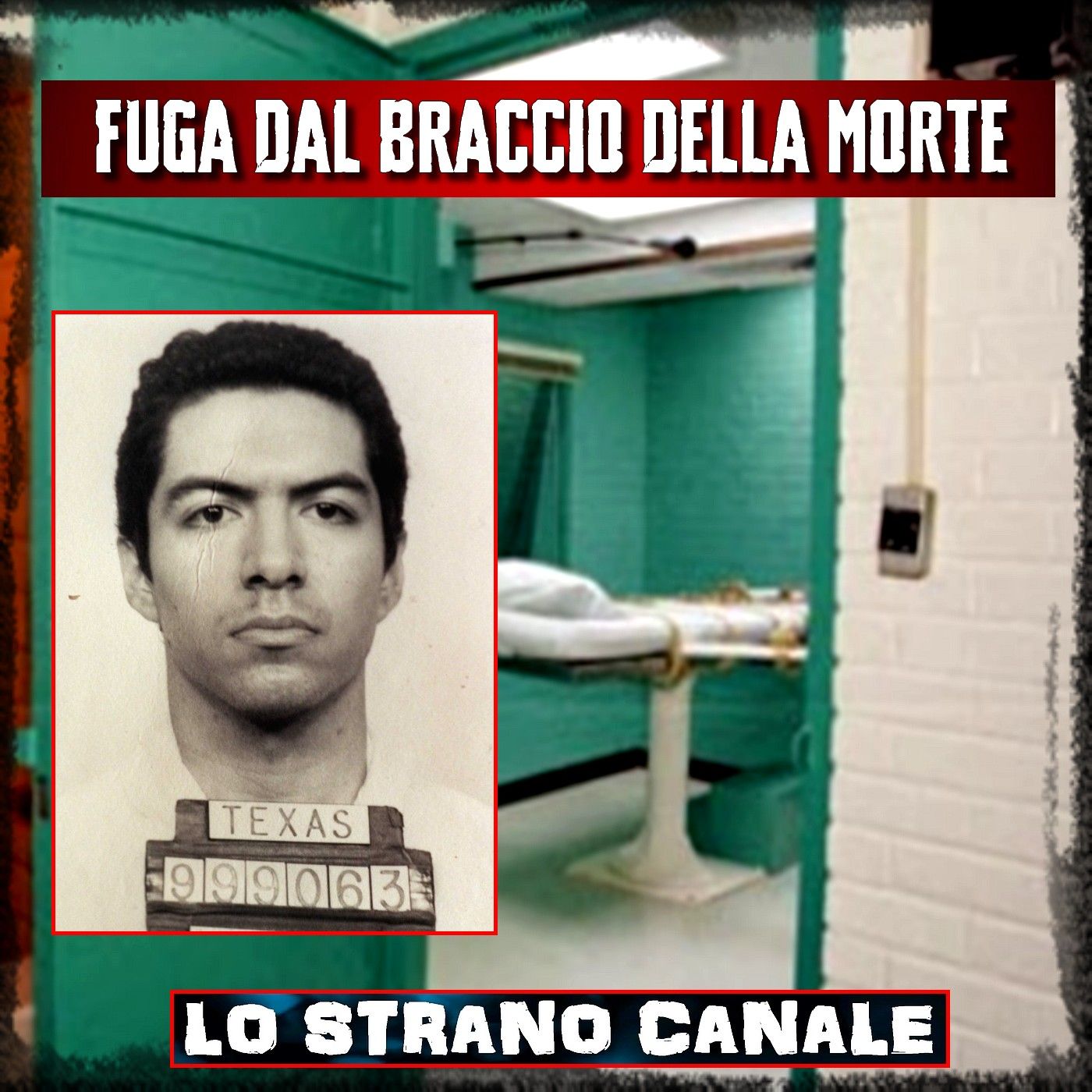 FUGA DAL BRACCIO DELLA MORTE - Martin Gurule (Lo Strano Canale Podcast)