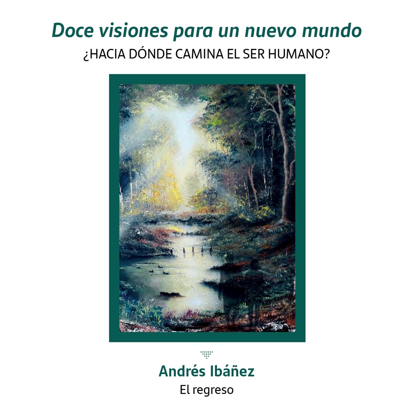Doce visiones para un nuevo mundo