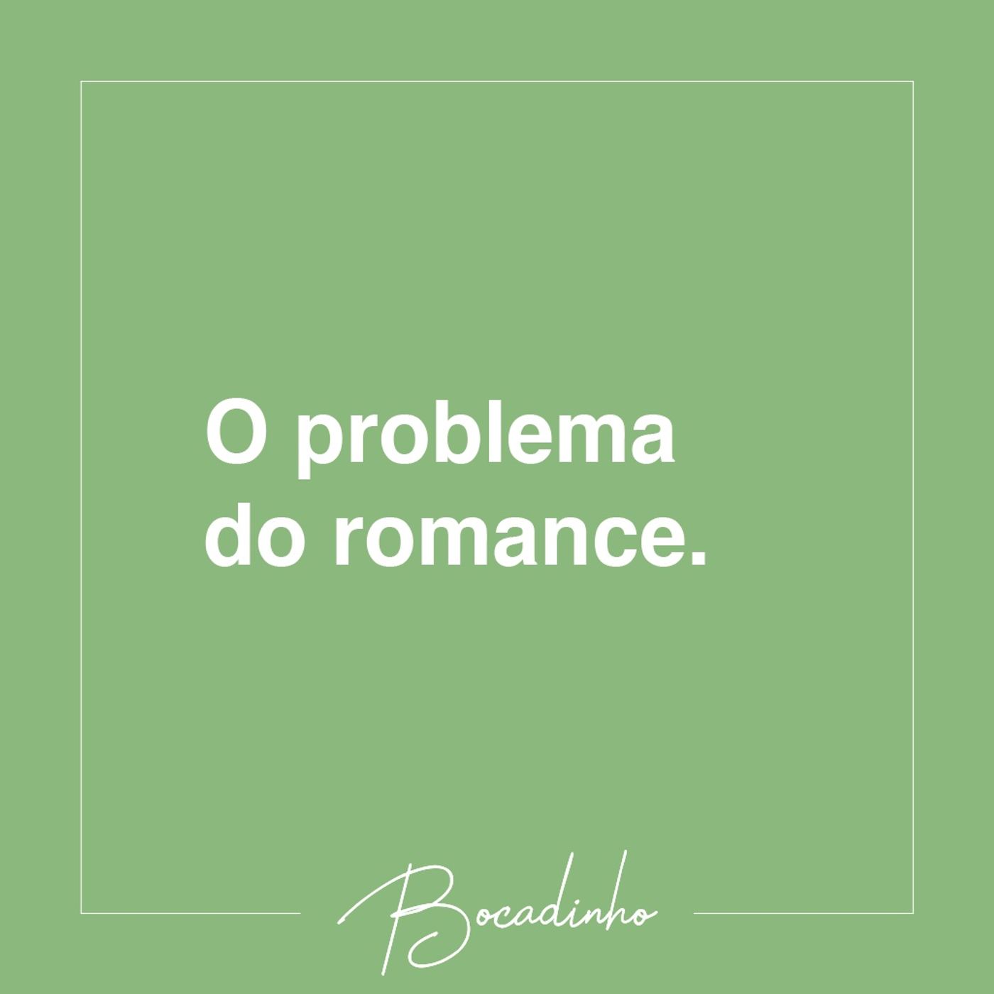 O problema do romance