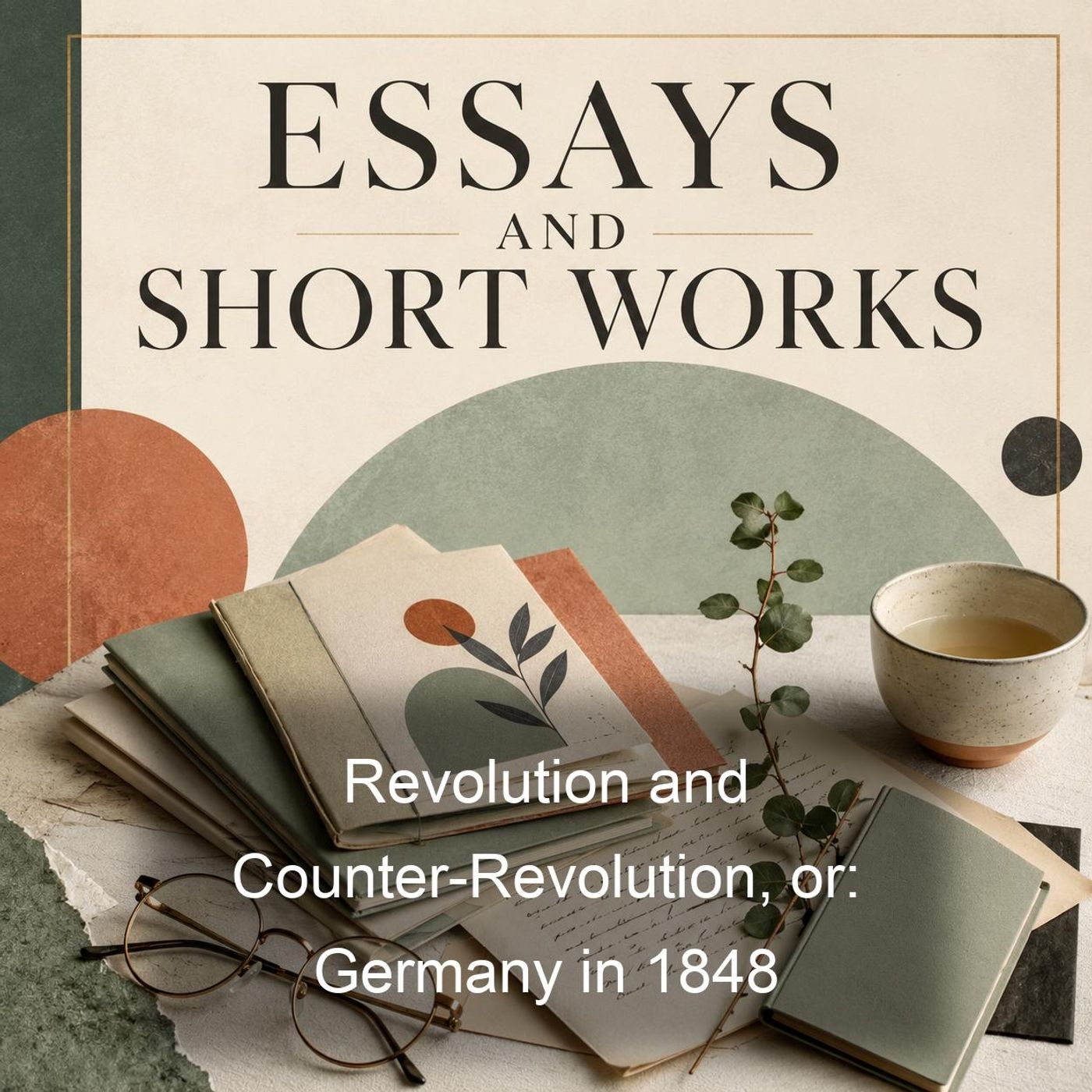 Revolution and Counter-Revolution, or: Germany in 1848