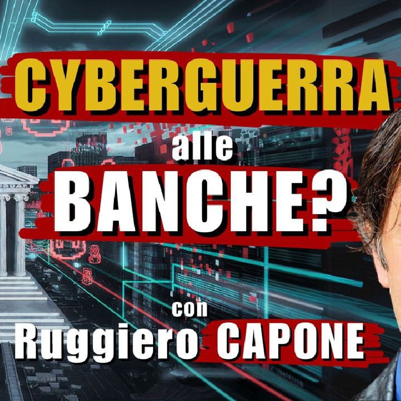 La nuova CYBERGUERRA è contro le BANCHE? – Con Ruggiero CAPONE | Alla Mezza