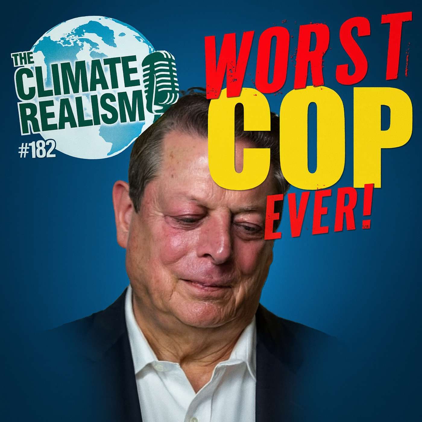 Worst COP Ever? — The Climate Realism Show #182 (Guest: Chris Martz) episode artwork
